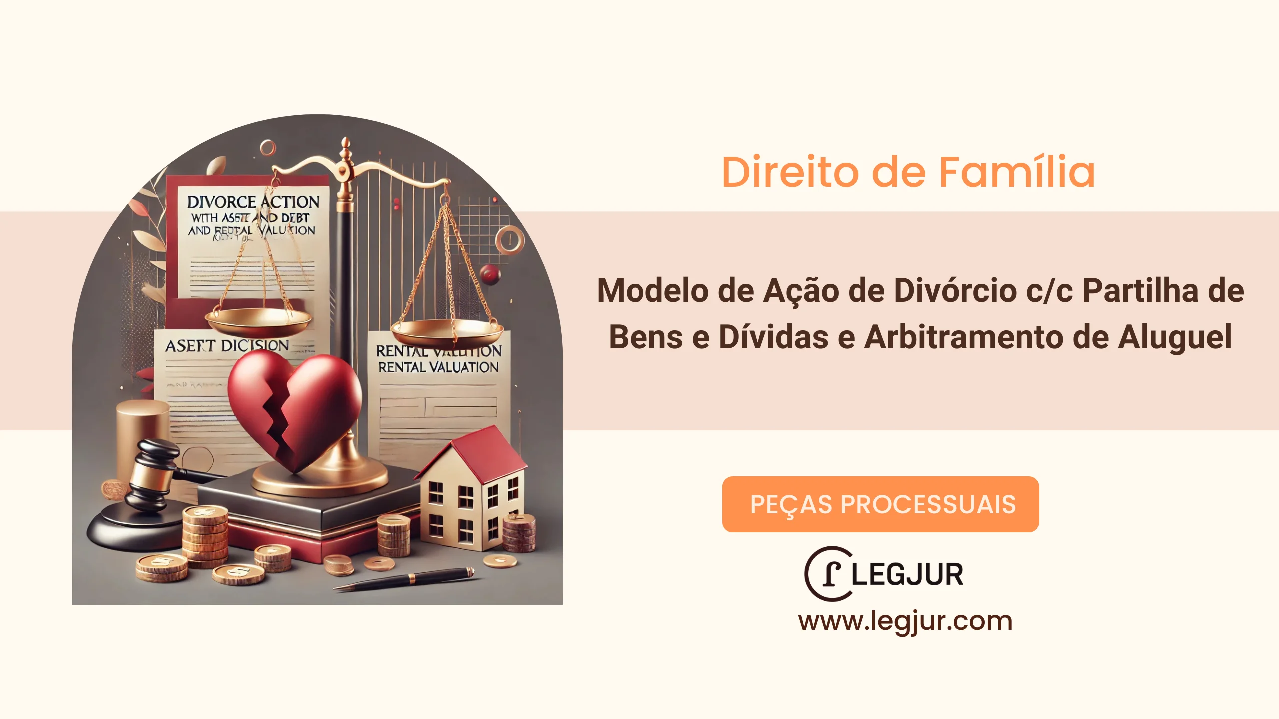 Modelo de Ação de Divórcio c/c Partilha de Bens e Dívidas e Arbitramento de Aluguel