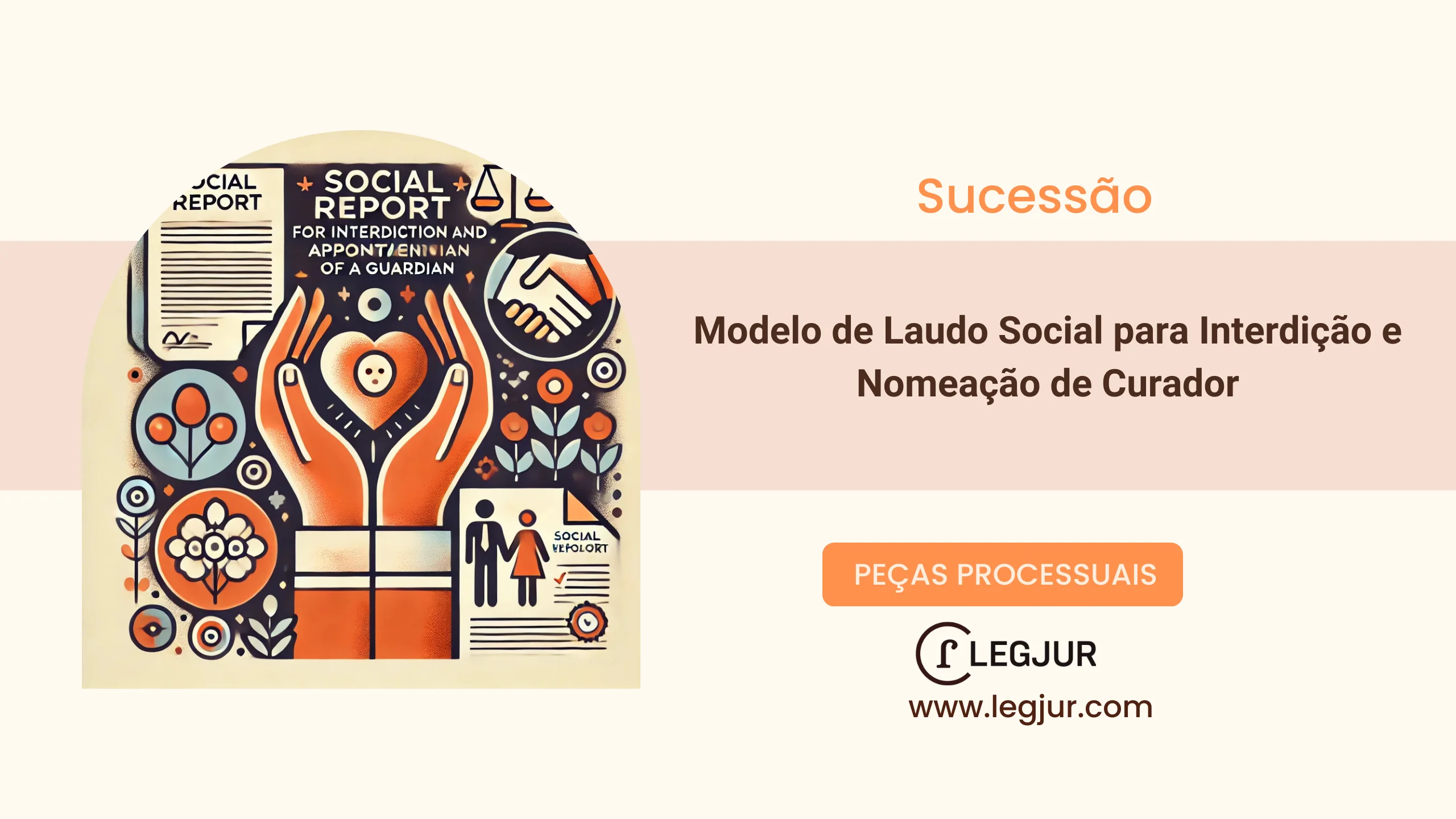 Modelo de Laudo Social para Interdição e Nomeação de Curador