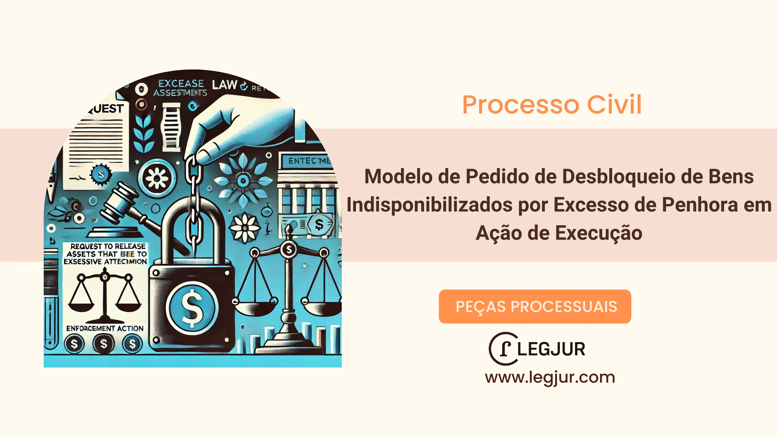 Modelo de Pedido de Desbloqueio de Bens Indisponibilizados por Excesso de Penhora em Ação de Execução