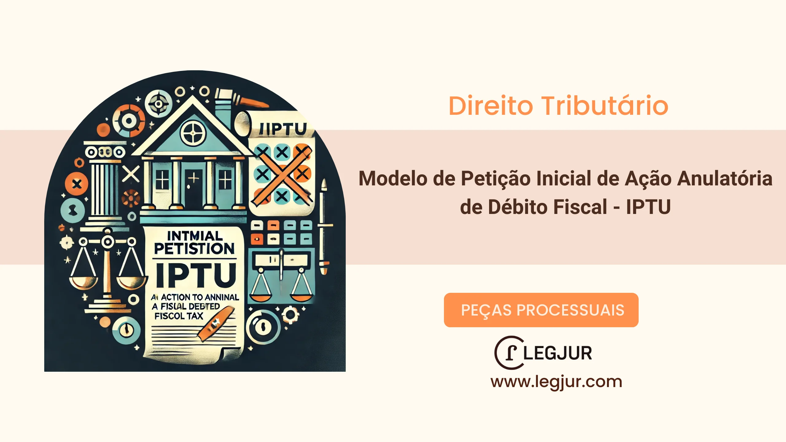 Modelo de Petição Inicial de Ação Anulatória de Débito Fiscal - IPTU