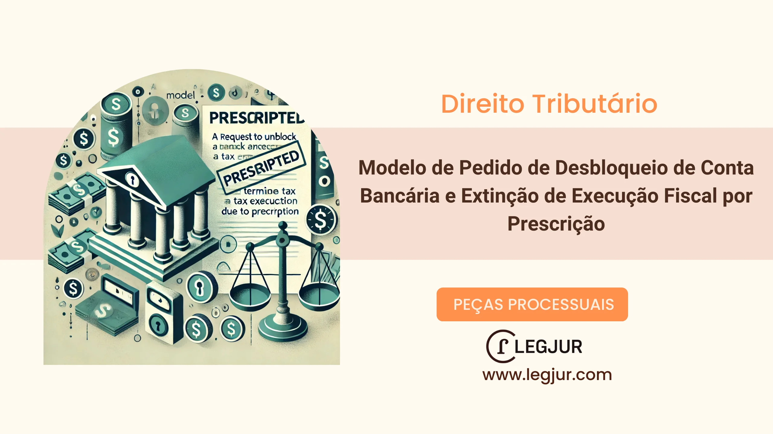 Modelo de Pedido de Desbloqueio de Conta Bancária e Extinção de Execução Fiscal por Prescrição