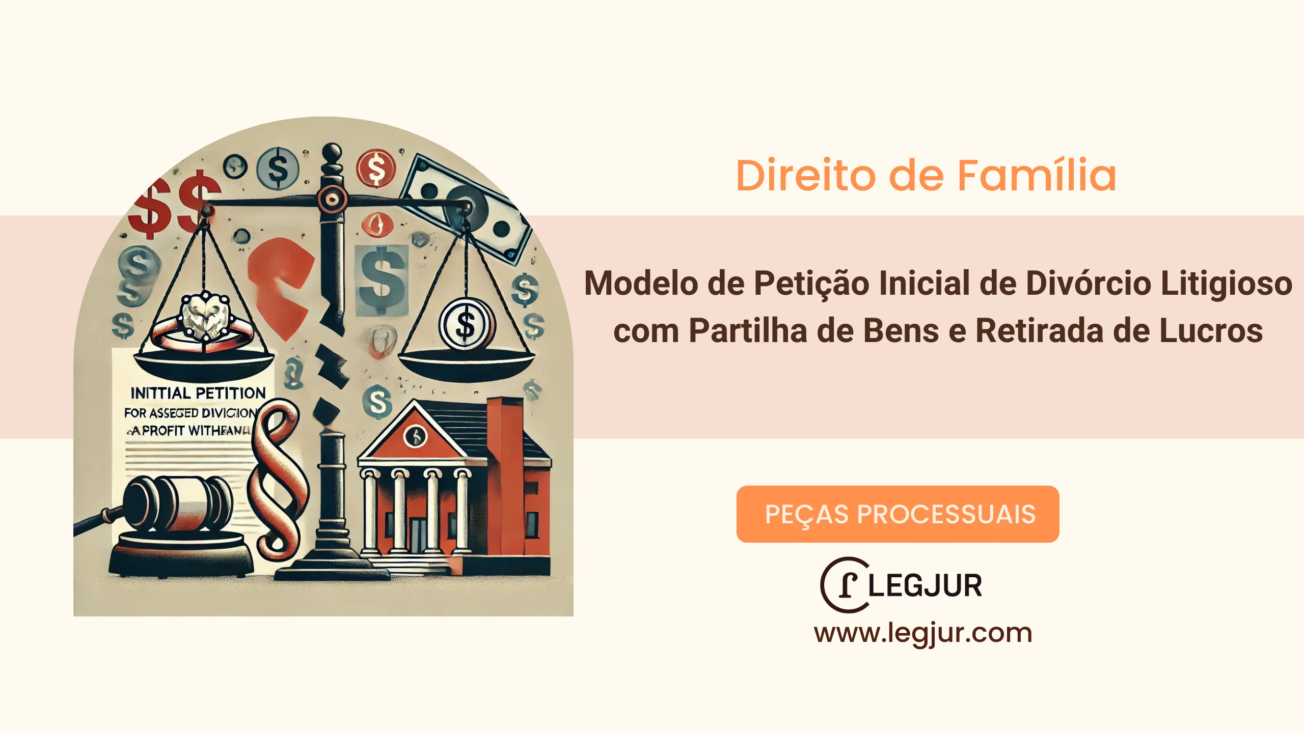 Modelo de Petição Inicial de Divórcio Litigioso com Partilha de Bens e Retirada de Lucros