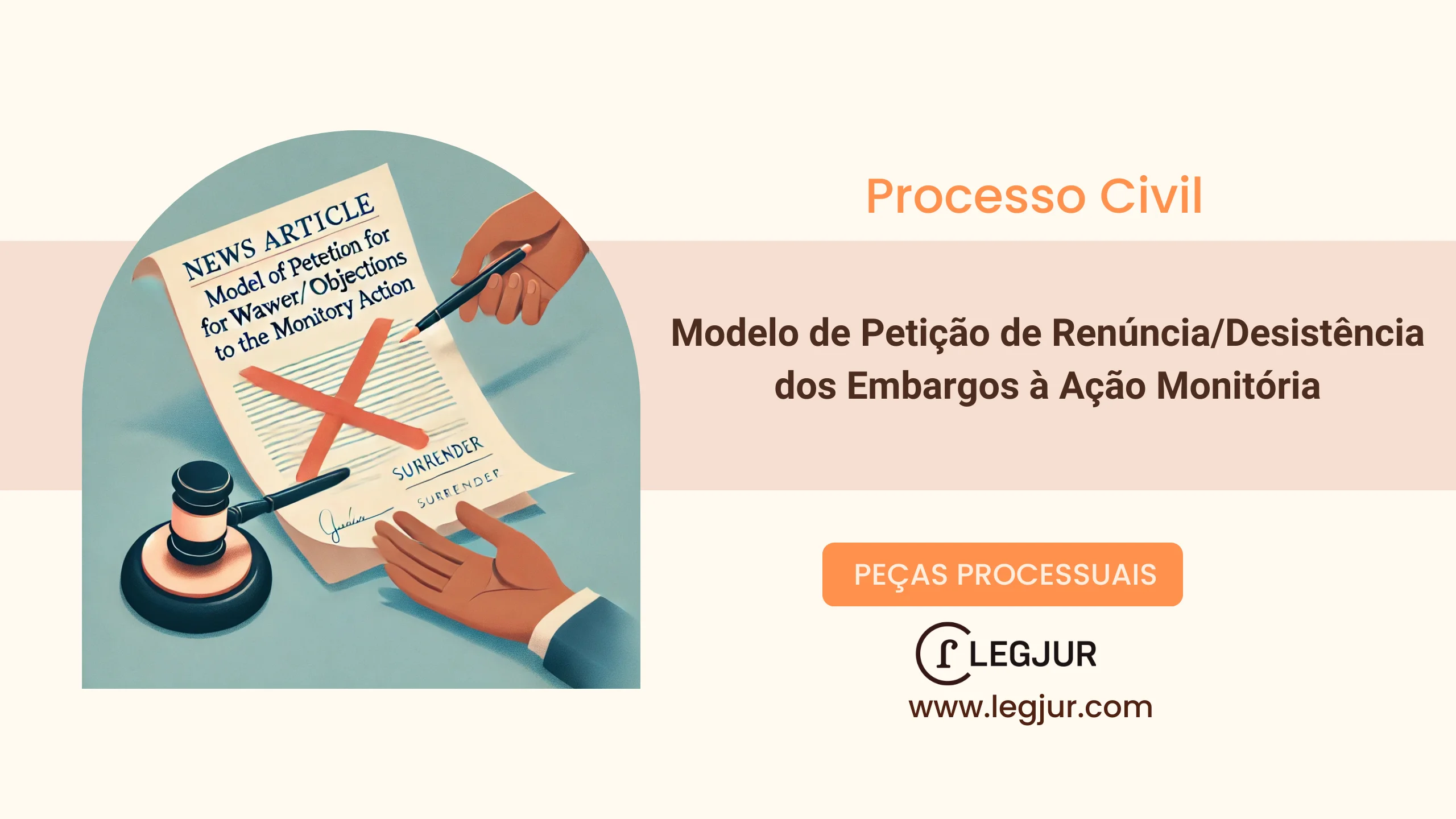 Modelo de Petição de Renúncia/Desistência dos Embargos à Ação Monitória