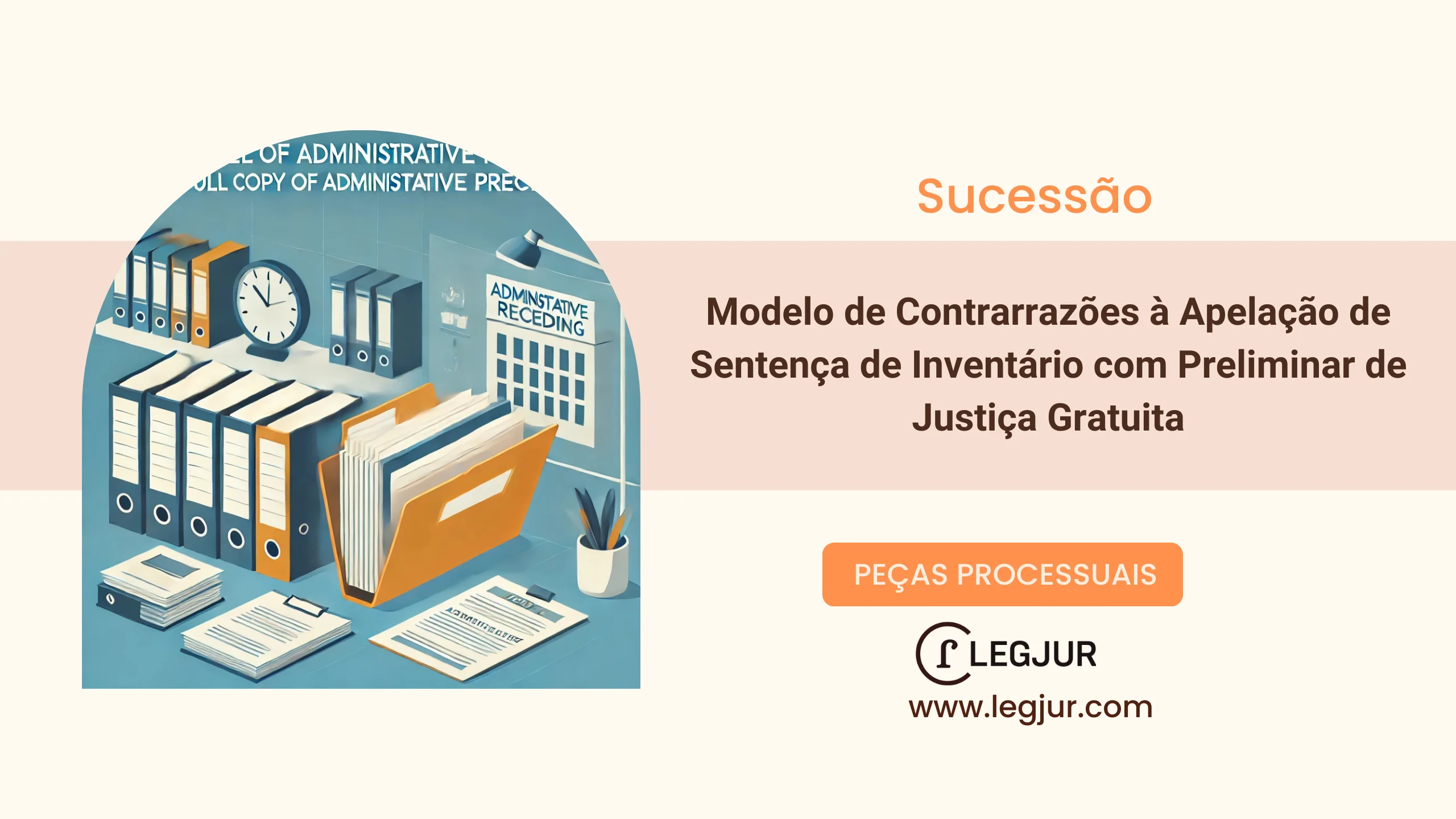 Modelo de Contrarrazões à Apelação de Sentença de Inventário com Preliminar de Justiça Gratuita