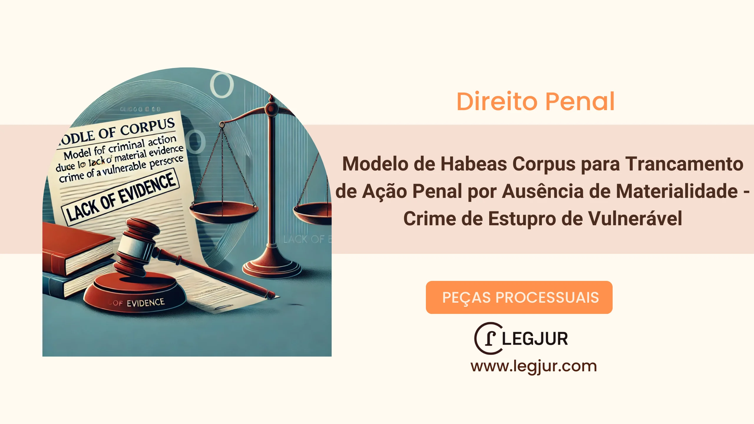 Modelo de Habeas Corpus para Trancamento de Ação Penal por Ausência de Materialidade - Crime de Estupro de Vulnerável