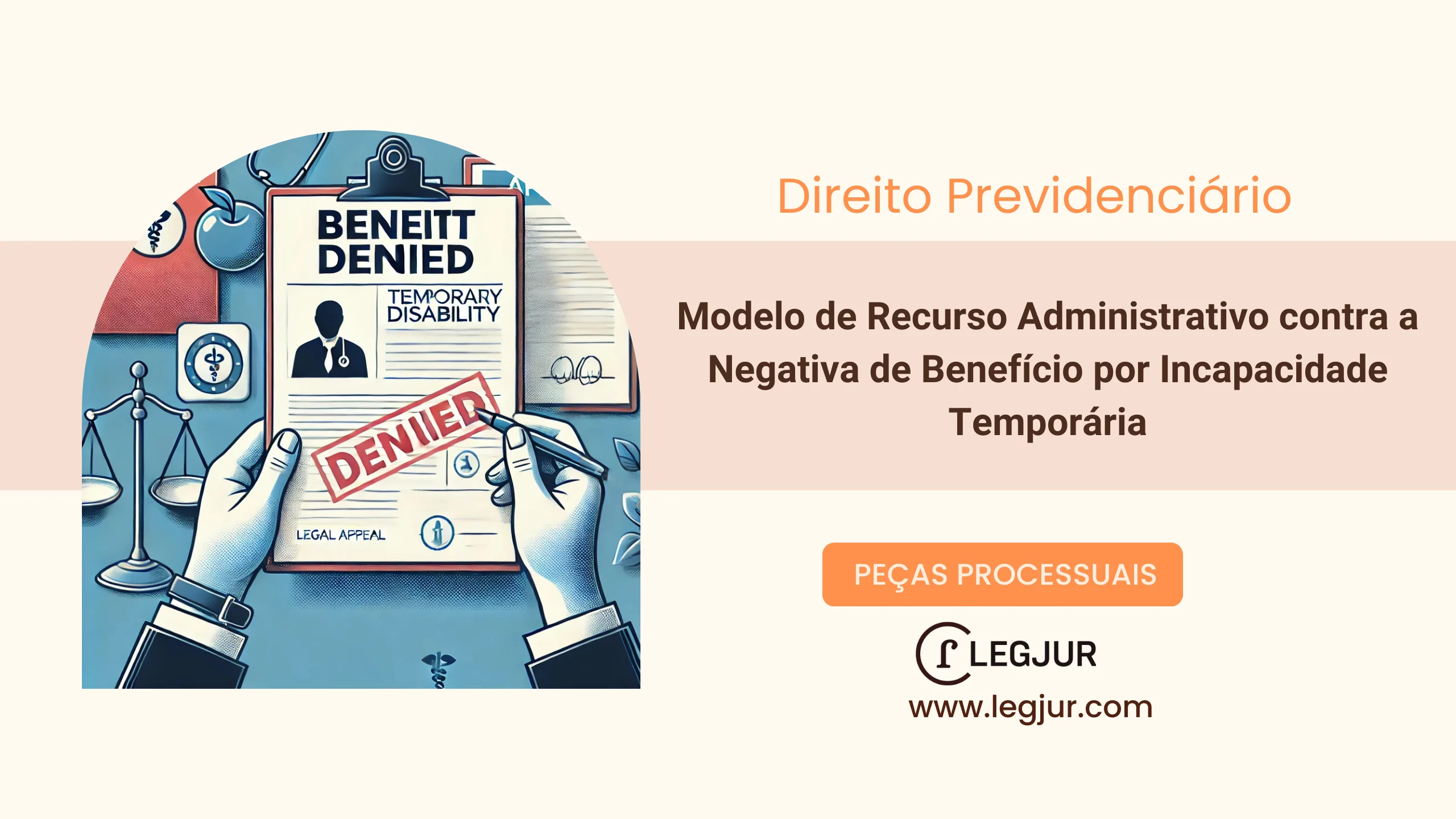 Modelo de Recurso Administrativo contra a Negativa de Benefício por Incapacidade Temporária