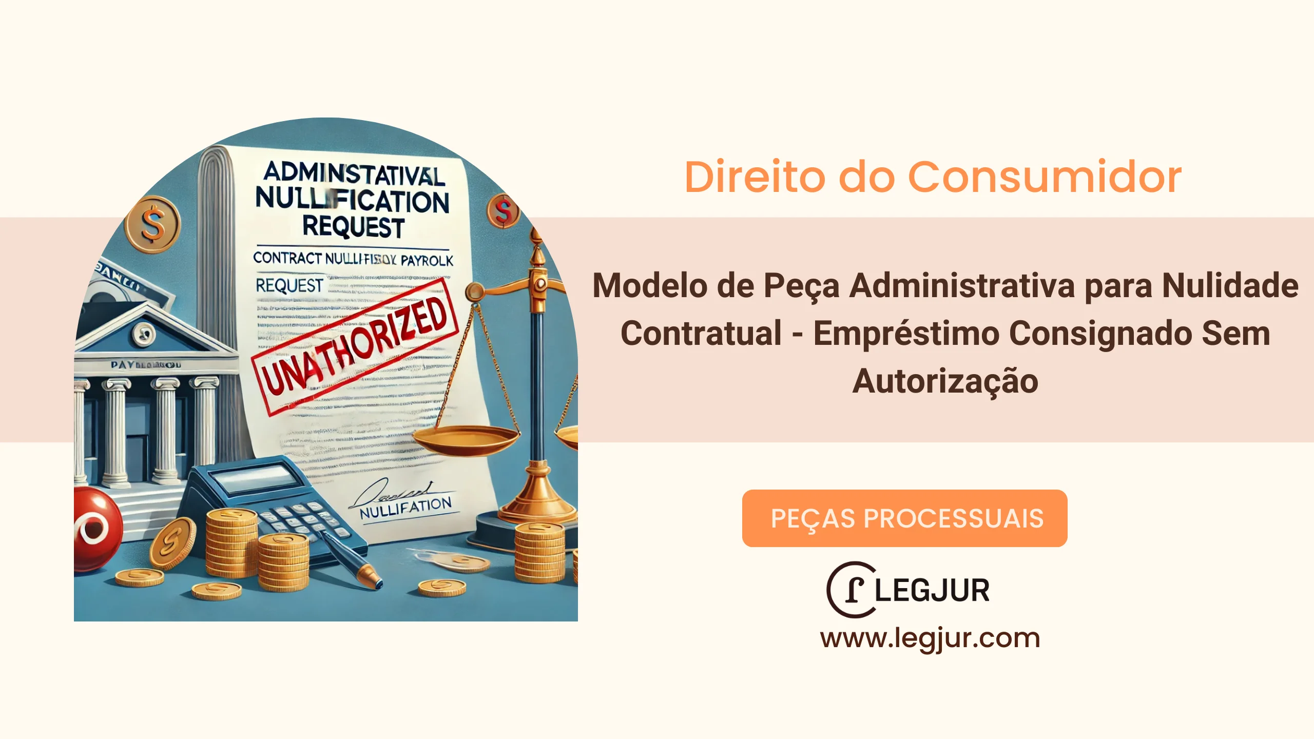 Modelo de Peça Administrativa para Nulidade Contratual - Empréstimo Consignado Sem Autorização