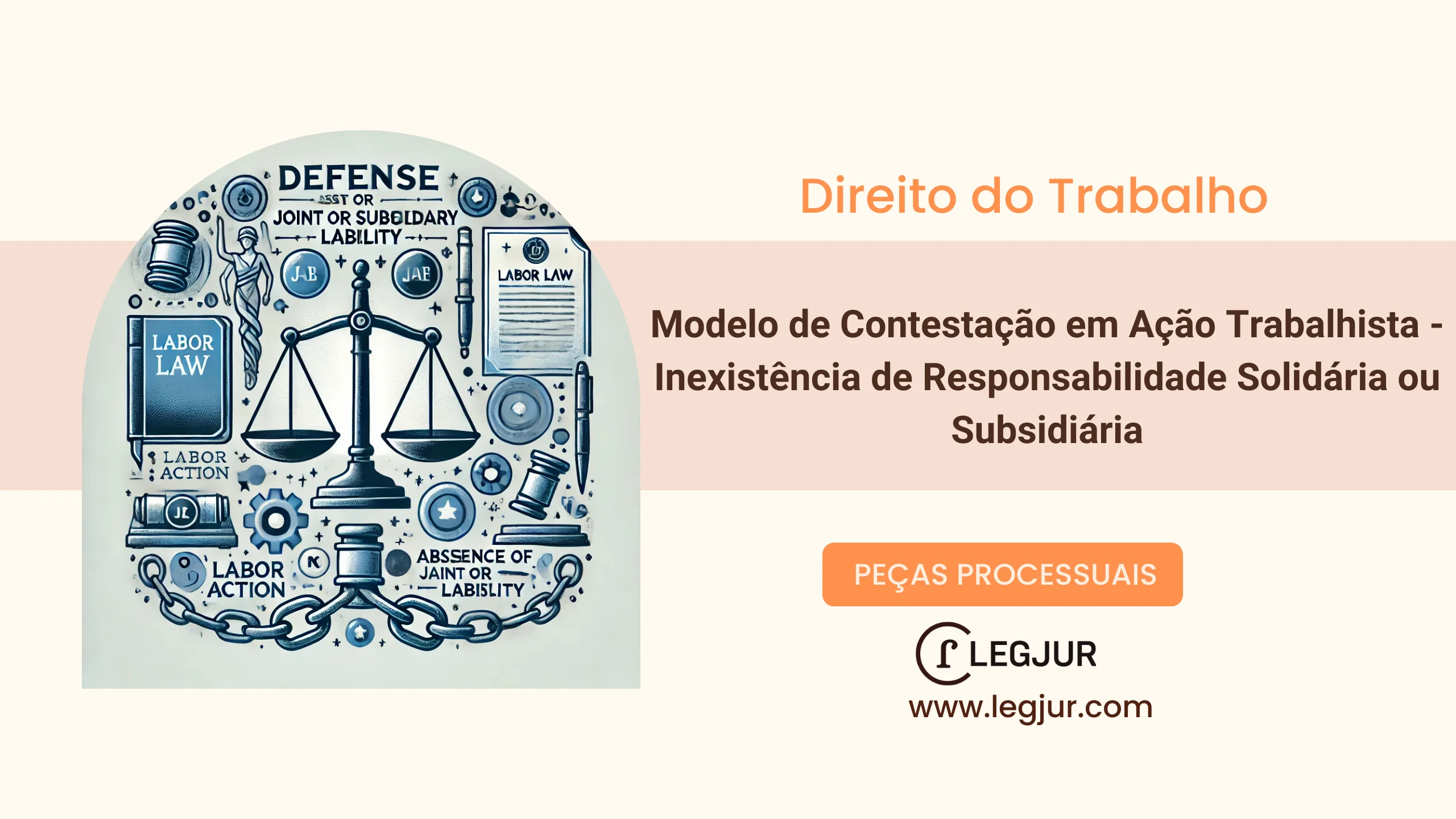 Modelo de Contestação em Ação Trabalhista - Inexistência de Responsabilidade Solidária ou Subsidiária