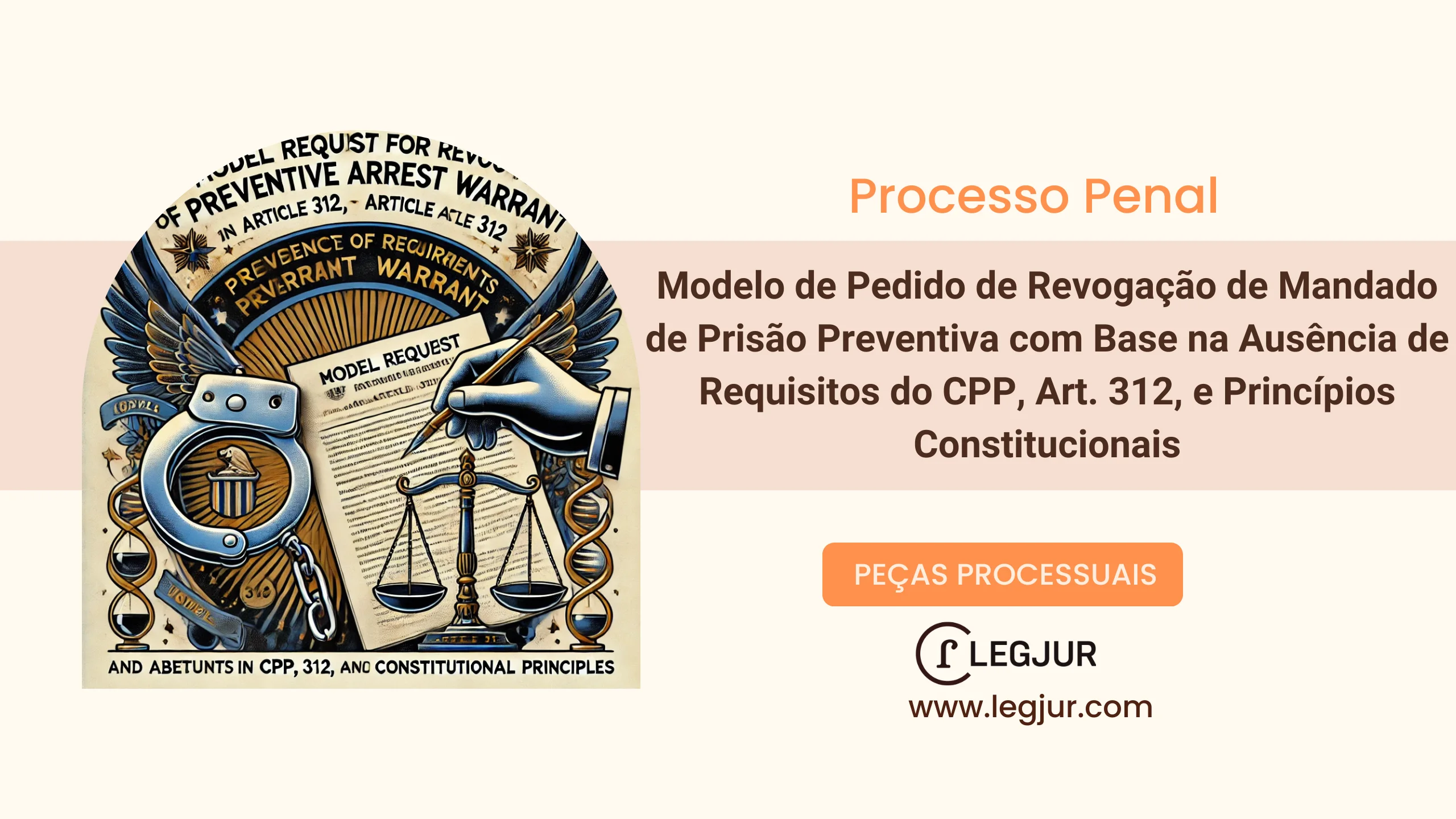 Modelo de Pedido de Revogação de Mandado de Prisão Preventiva com Base na Ausência de Requisitos do CPP, Art. 312, e Princípios Constitucionais