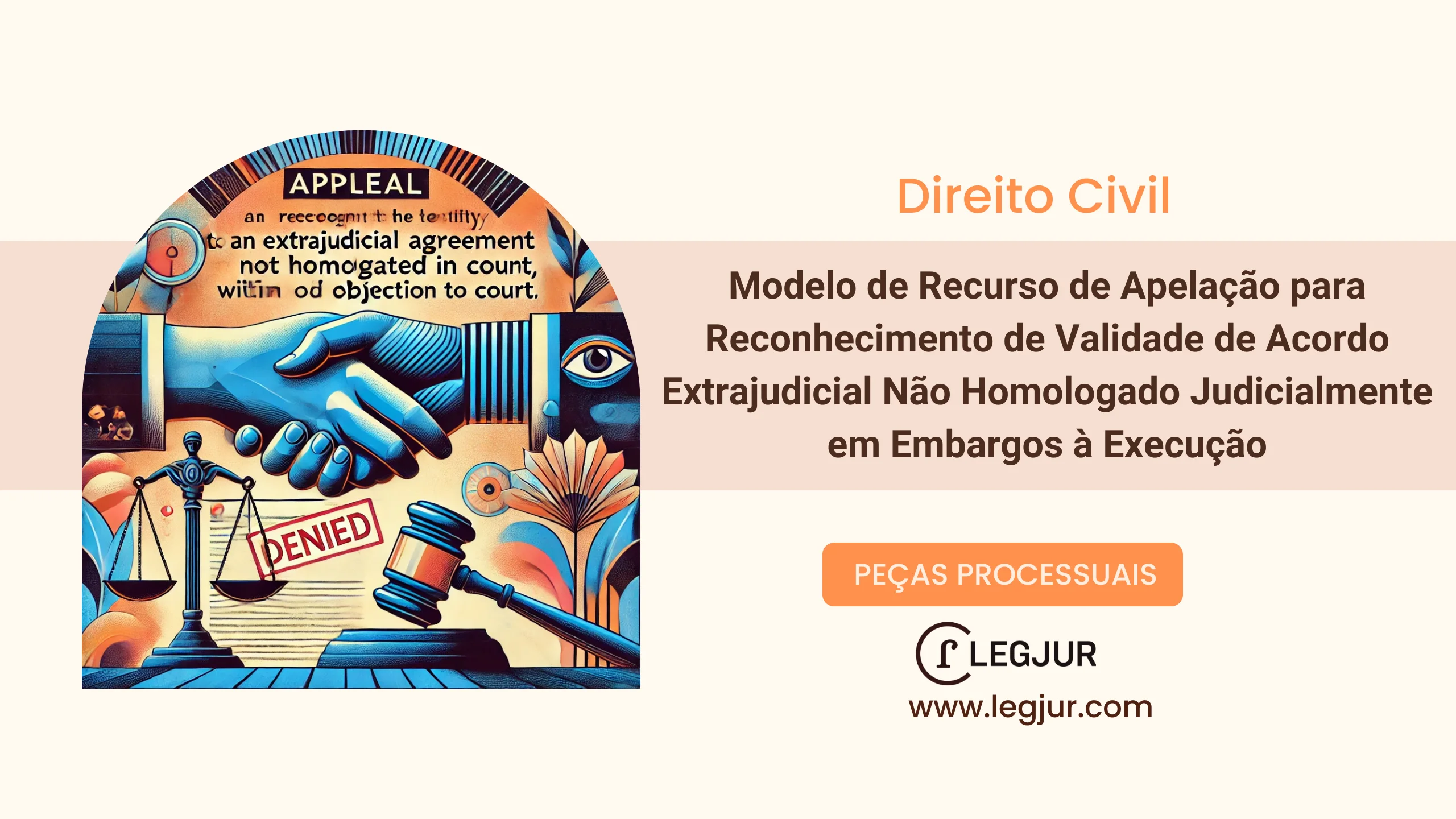 Modelo de Recurso de Apelação para Reconhecimento de Validade de Acordo Extrajudicial Não Homologado Judicialmente em Embargos à Execução