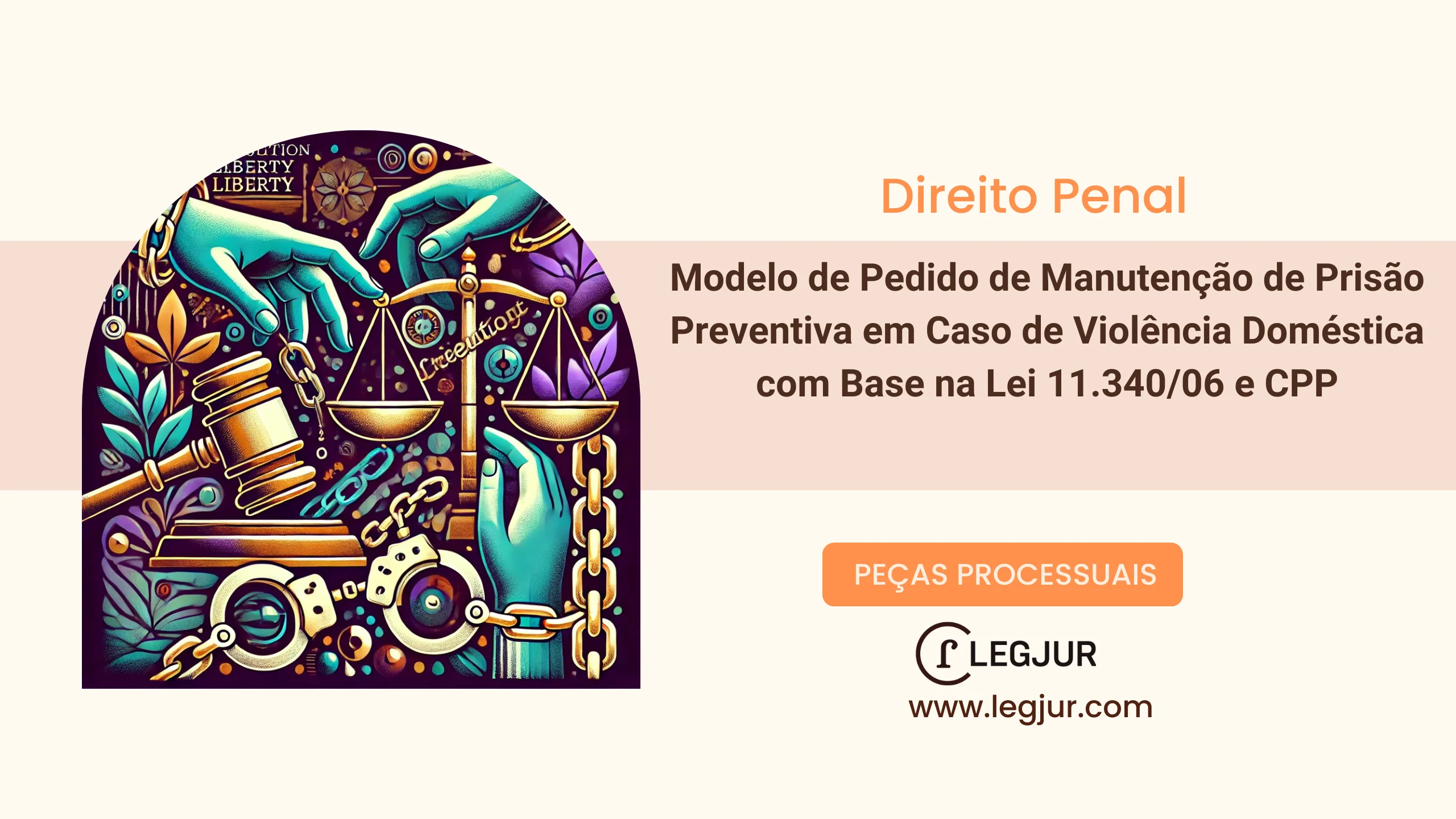 Modelo de Pedido de Manutenção de Prisão Preventiva em Caso de Violência Doméstica com Base na Lei 11.340/06 e CPP