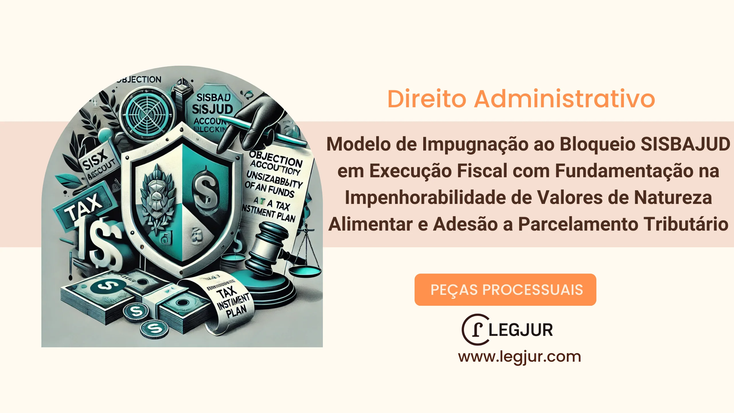 Modelo de Impugnação ao Bloqueio SISBAJUD em Execução Fiscal com Fundamentação na Impenhorabilidade de Valores de Natureza Alimentar e Adesão a Parcelamento Tributário