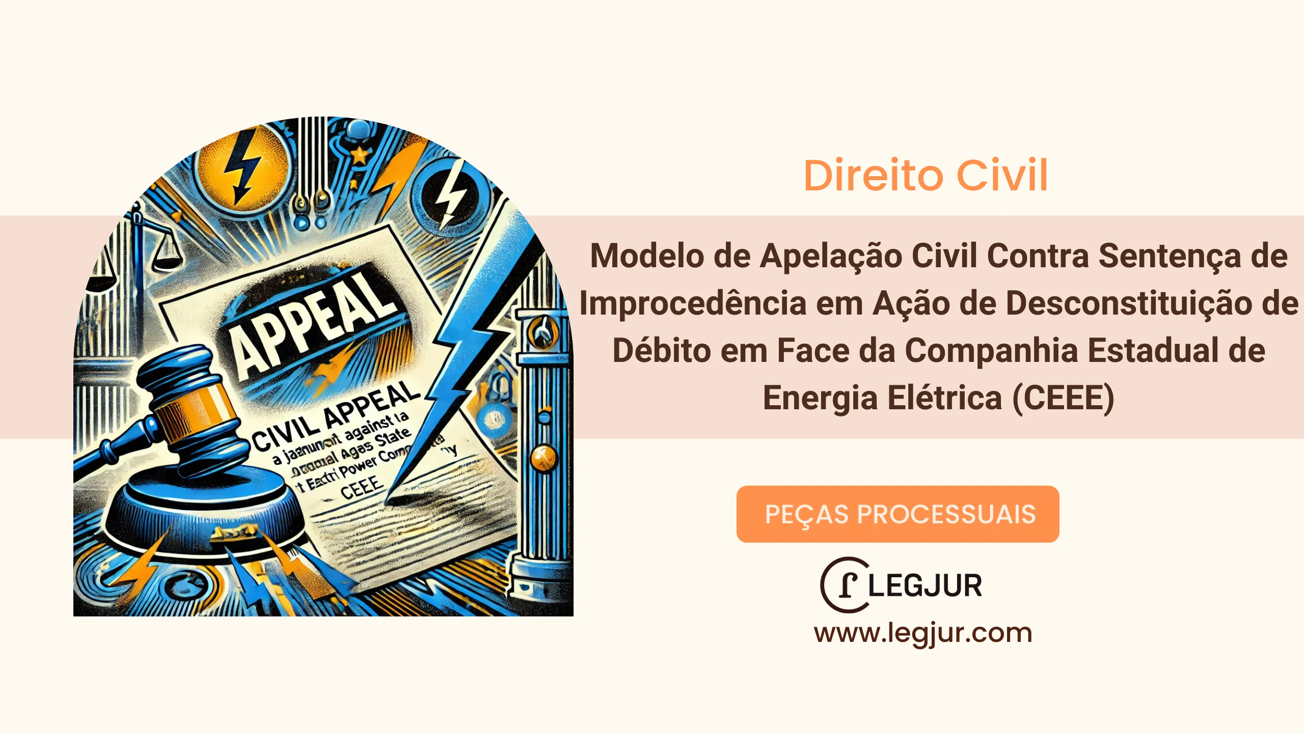 Modelo de Apelação Civil Contra Sentença de Improcedência em Ação de Desconstituição de Débito em Face da Companhia Estadual de Energia Elétrica (CEEE)