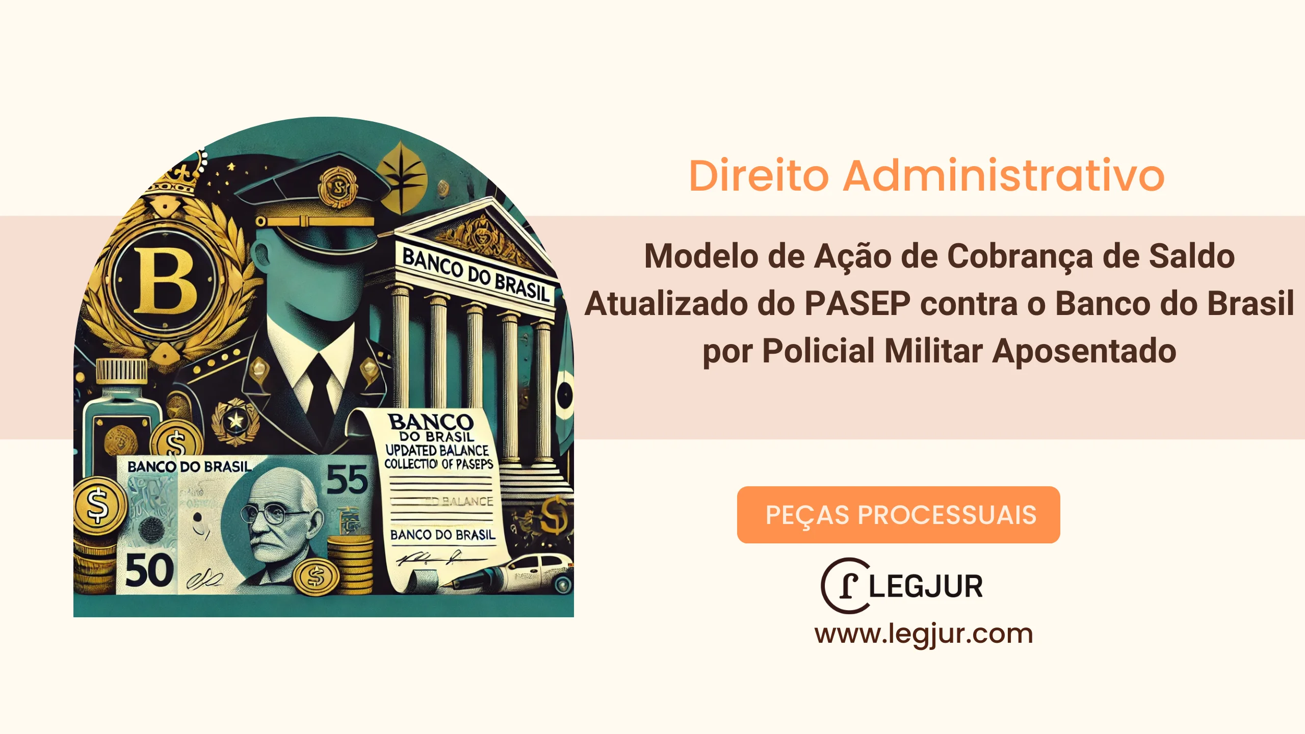 Modelo de Ação de Cobrança de Saldo Atualizado do PASEP contra o Banco do Brasil por Policial Militar Aposentado