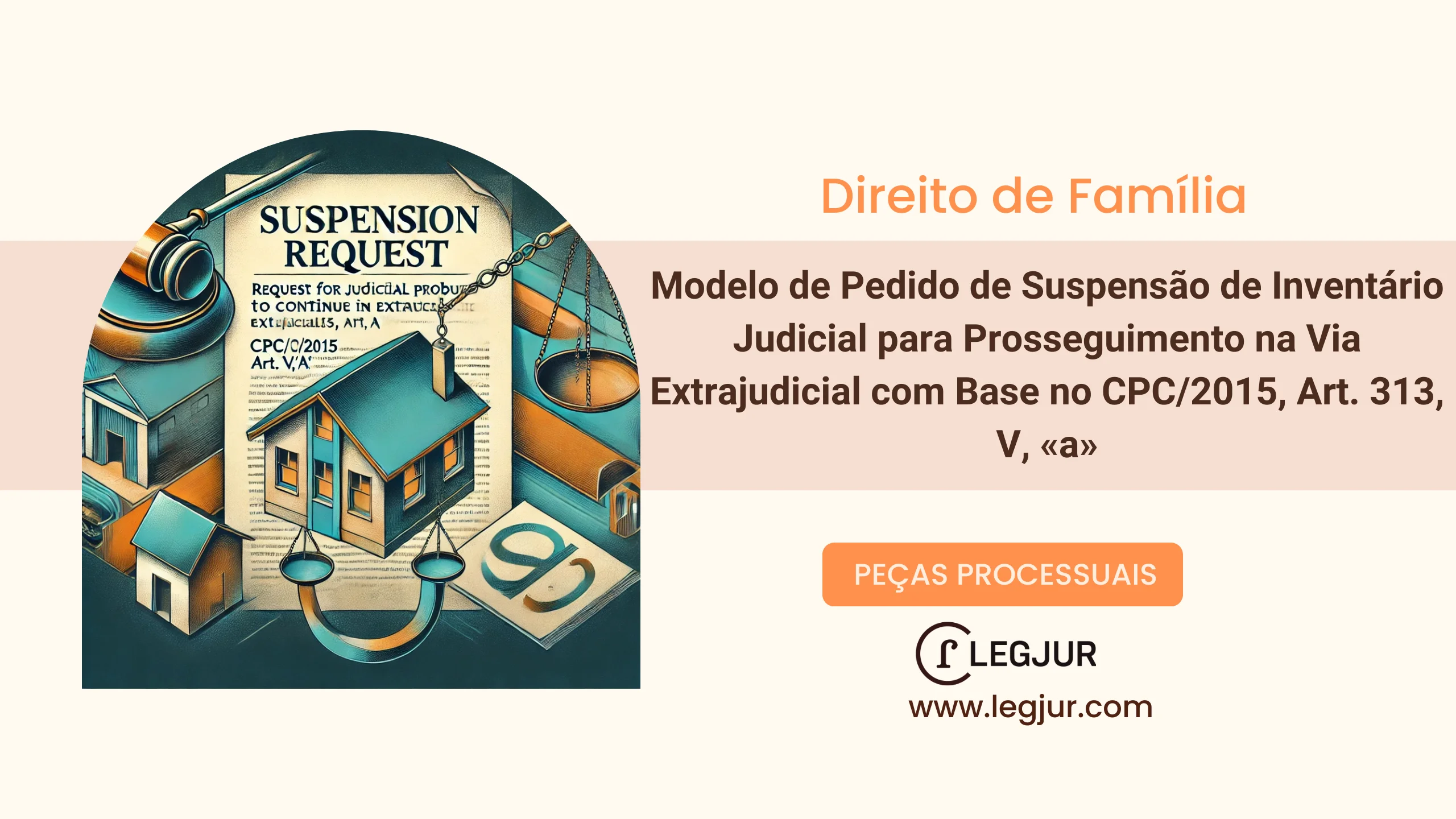 Modelo de Pedido de Suspensão de Inventário Judicial para Prosseguimento na Via Extrajudicial com Base no CPC/2015, Art. 313, V, «a»