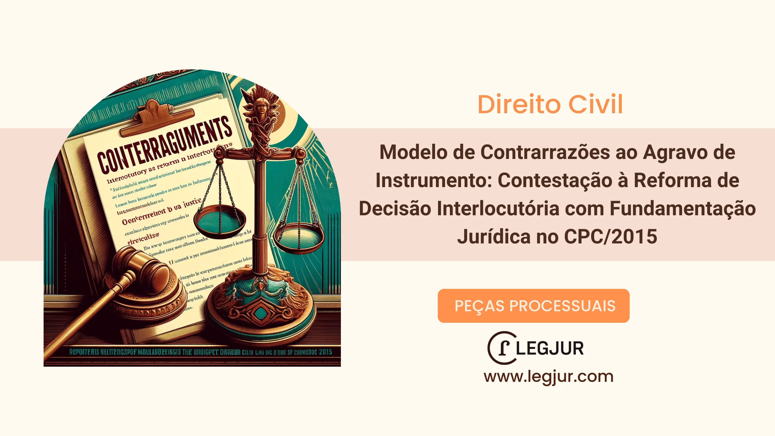 Modelo de Contrarrazões ao Agravo de Instrumento: Contestação à Reforma de Decisão Interlocutória com Fundamentação Jurídica no CPC/2015