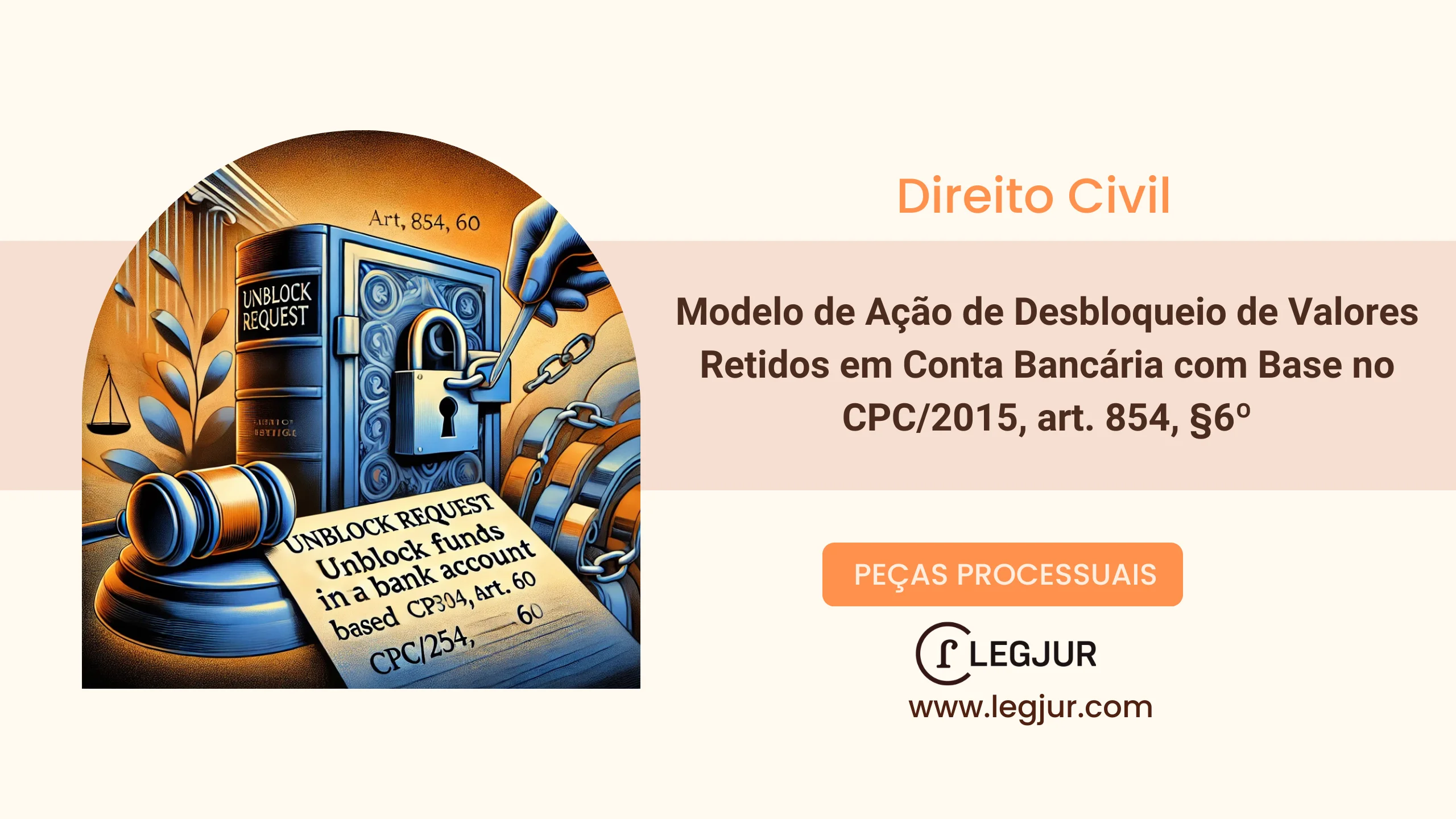 Modelo de Ação de Desbloqueio de Valores Retidos em Conta Bancária com Base no CPC/2015, art. 854, §6º