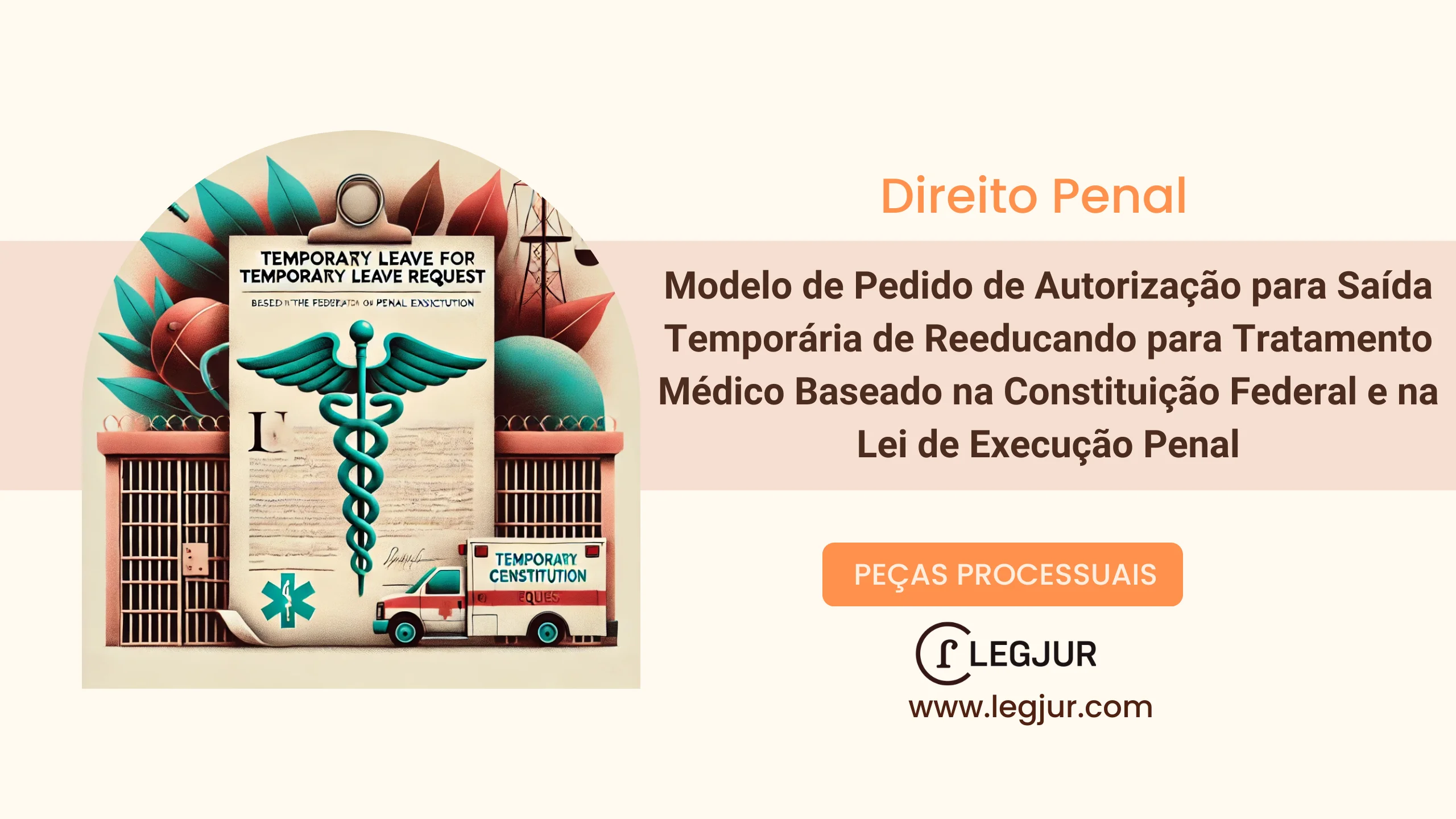 Modelo de Pedido de Autorização para Saída Temporária de Reeducando para Tratamento Médico Baseado na Constituição Federal e na Lei de Execução Penal