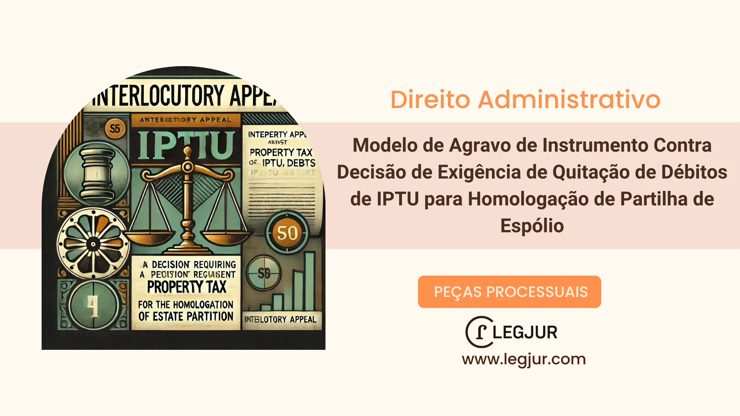 Modelo de Agravo de Instrumento Contra Decisão de Exigência de Quitação de Débitos de IPTU para Homologação de Partilha de Espólio