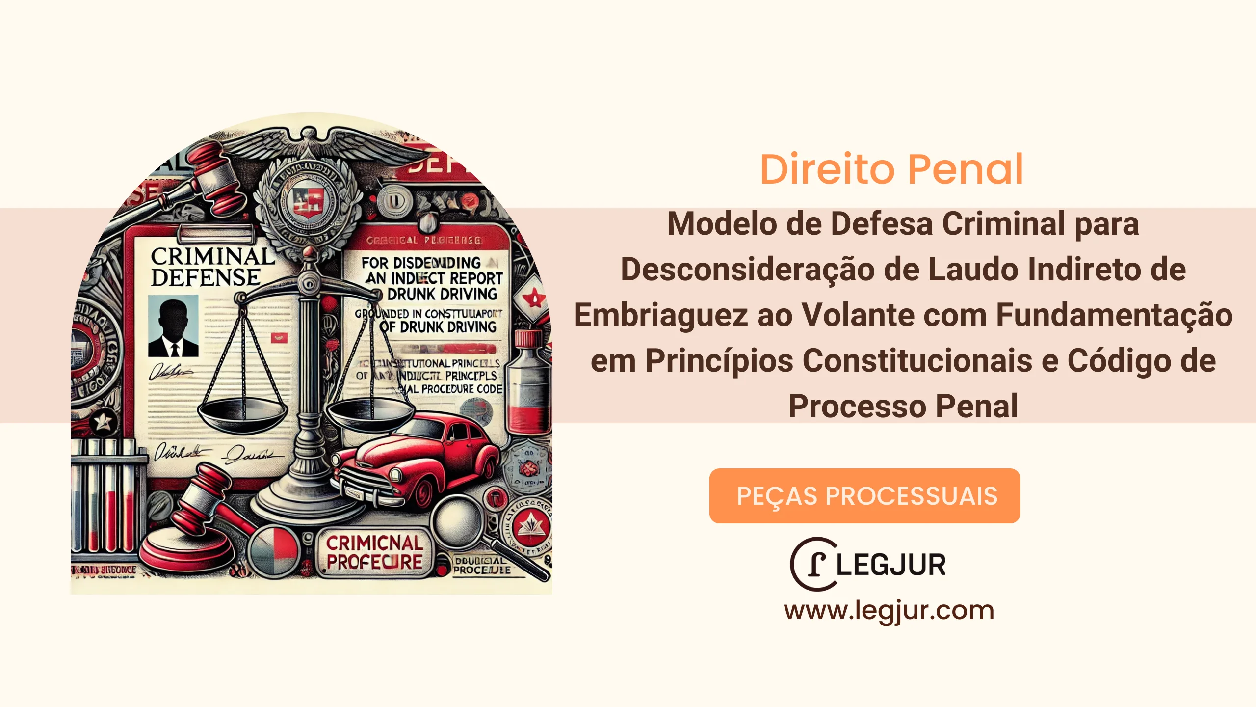 Modelo de Defesa Criminal para Desconsideração de Laudo Indireto de Embriaguez ao Volante com Fundamentação em Princípios Constitucionais e Código de Processo Penal