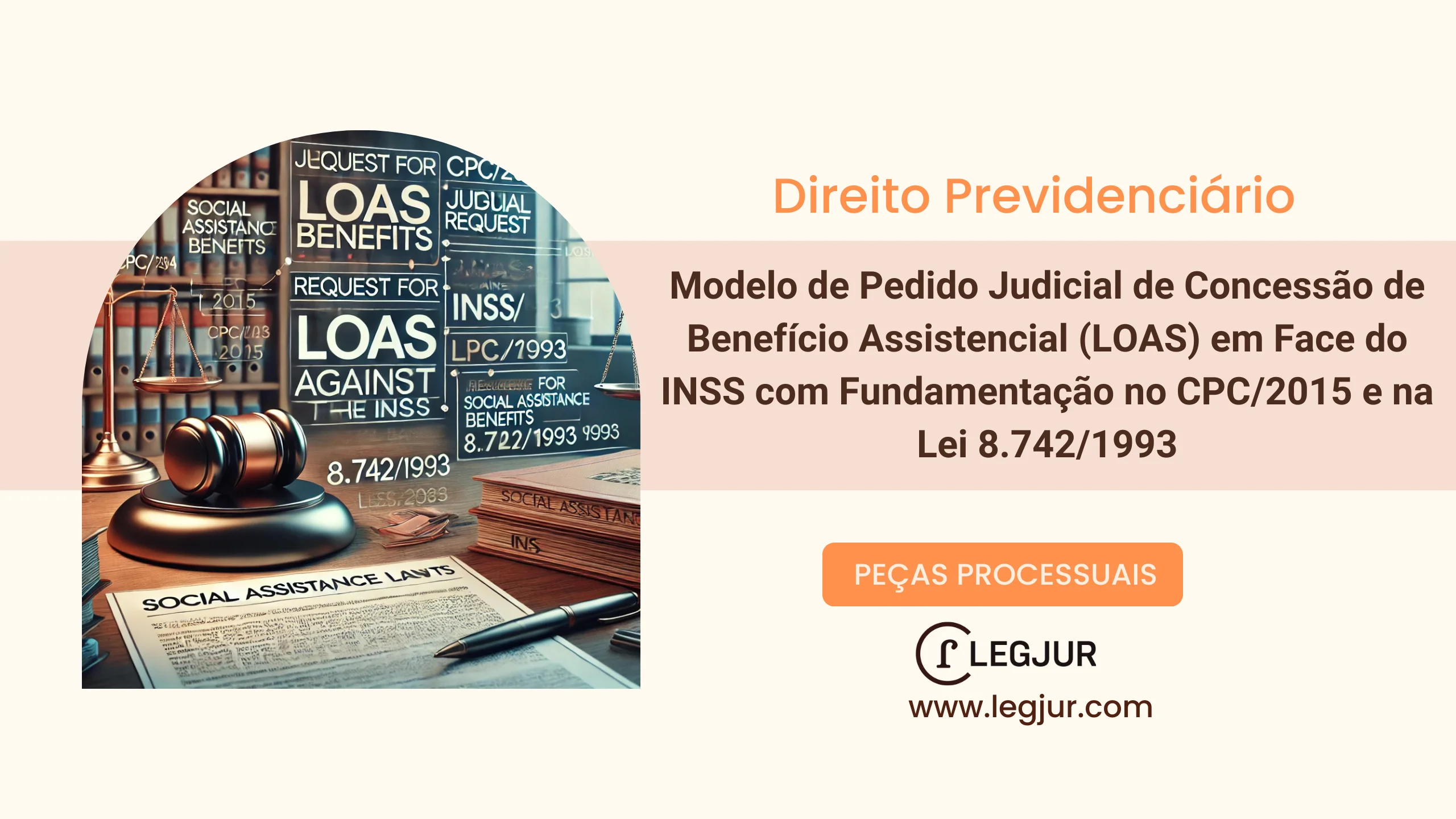 Modelo de Pedido Judicial de Concessão de Benefício Assistencial (LOAS) em Face do INSS com Fundamentação no CPC/2015 e na Lei 8.742/1993