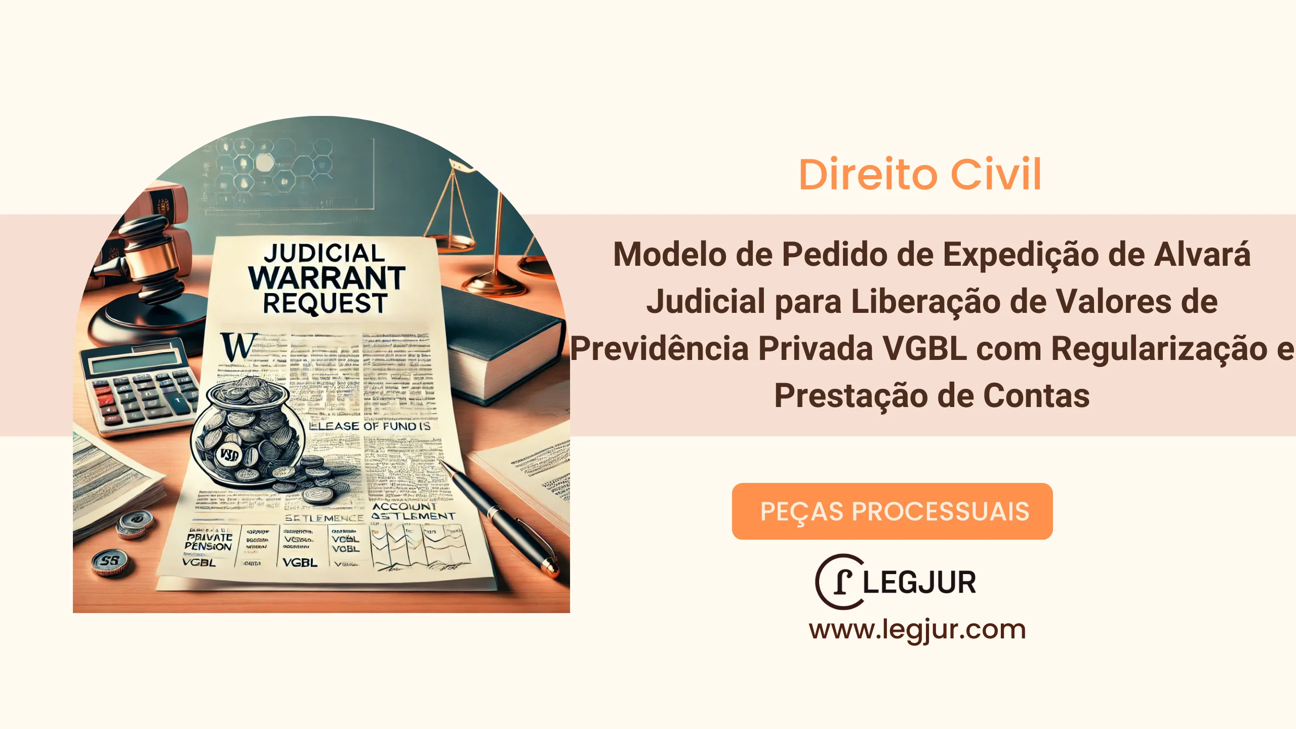 Modelo de Pedido de Expedição de Alvará Judicial para Liberação de Valores de Previdência Privada VGBL com Regularização e Prestação de Contas