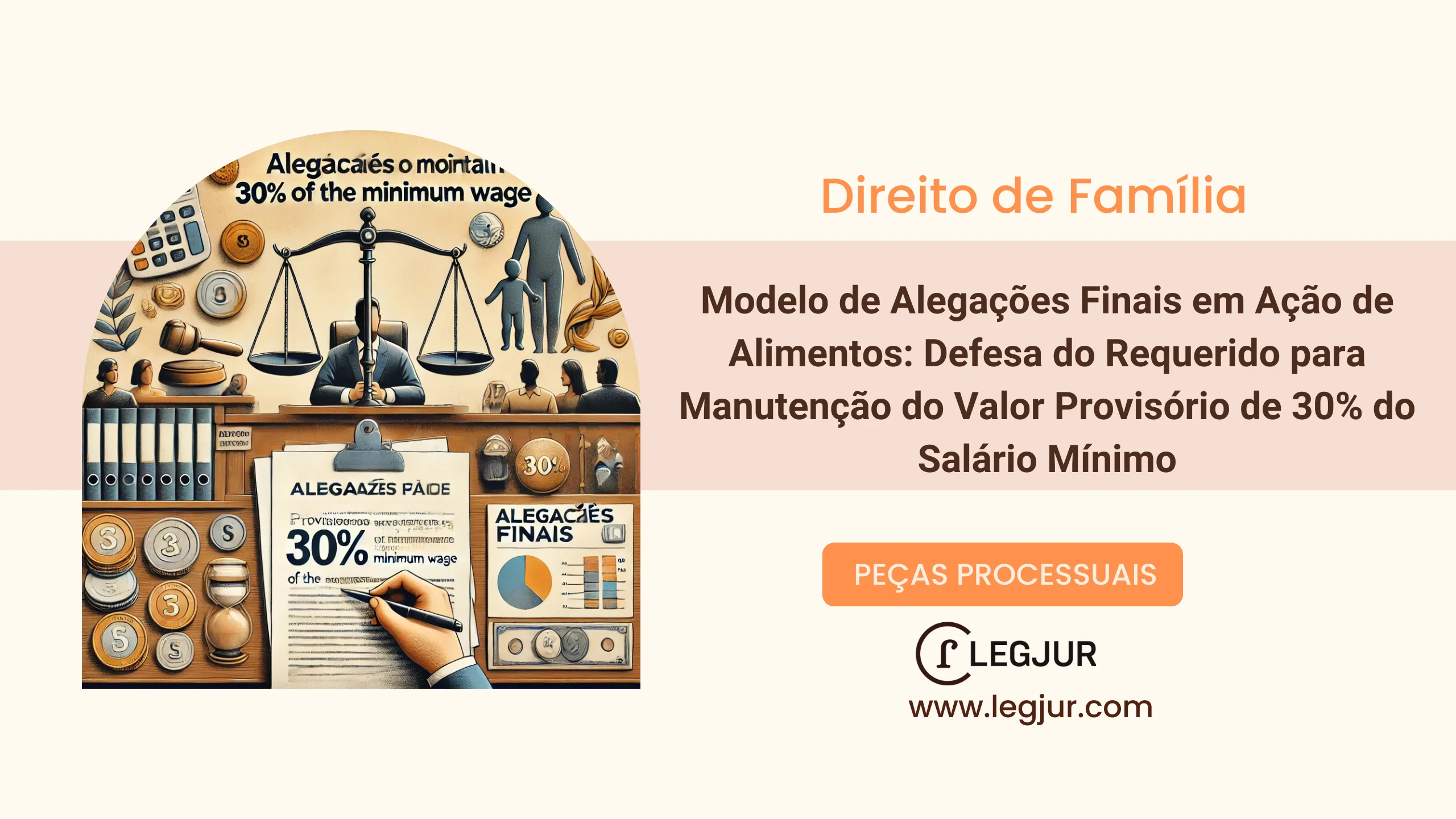 Modelo de Alegações Finais em Ação de Alimentos: Defesa do Requerido para Manutenção do Valor Provisório de 30% do Salário Mínimo