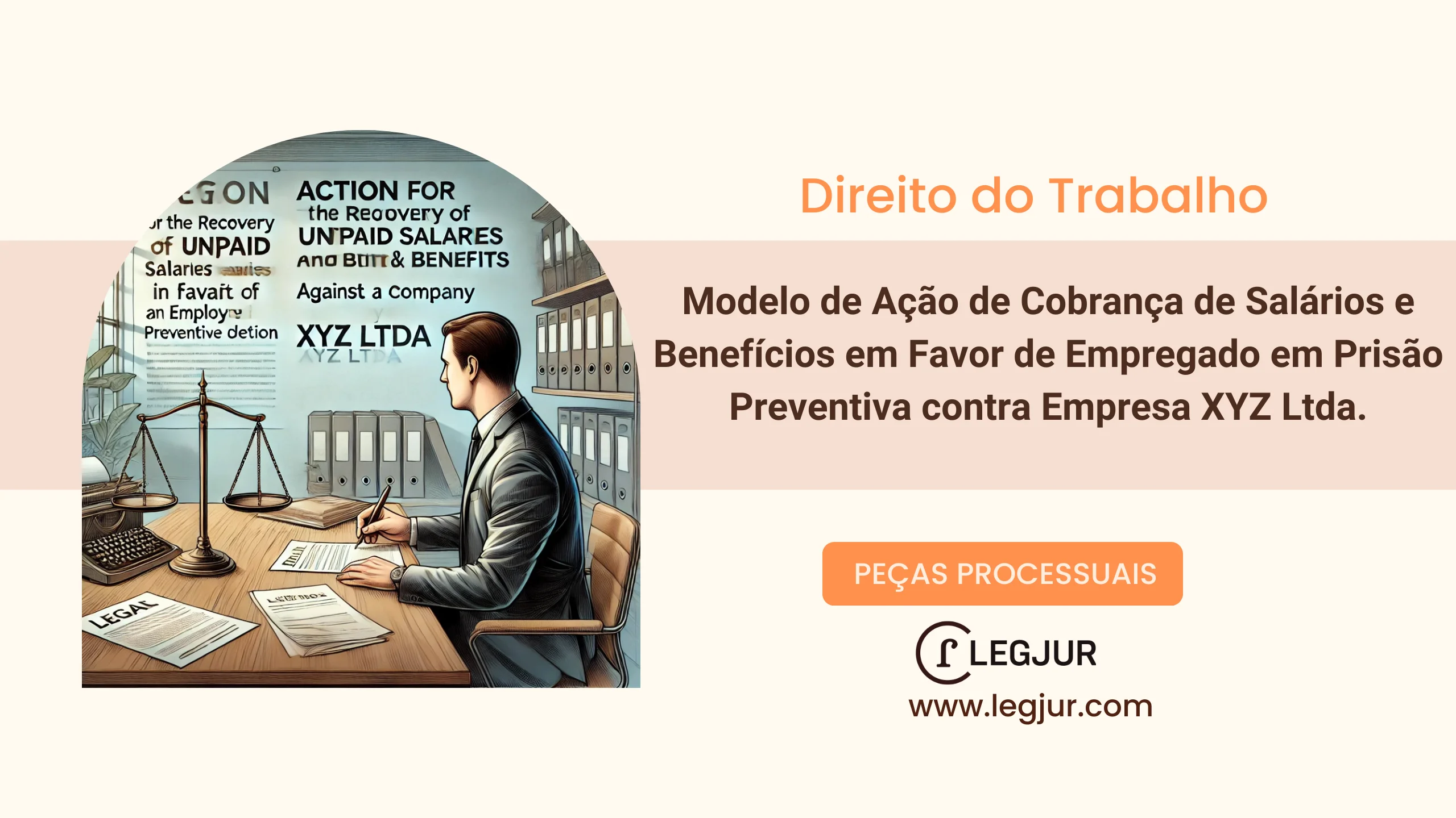 Modelo de Ação de Cobrança de Salários e Benefícios em Favor de Empregado em Prisão Preventiva contra Empresa XYZ Ltda.