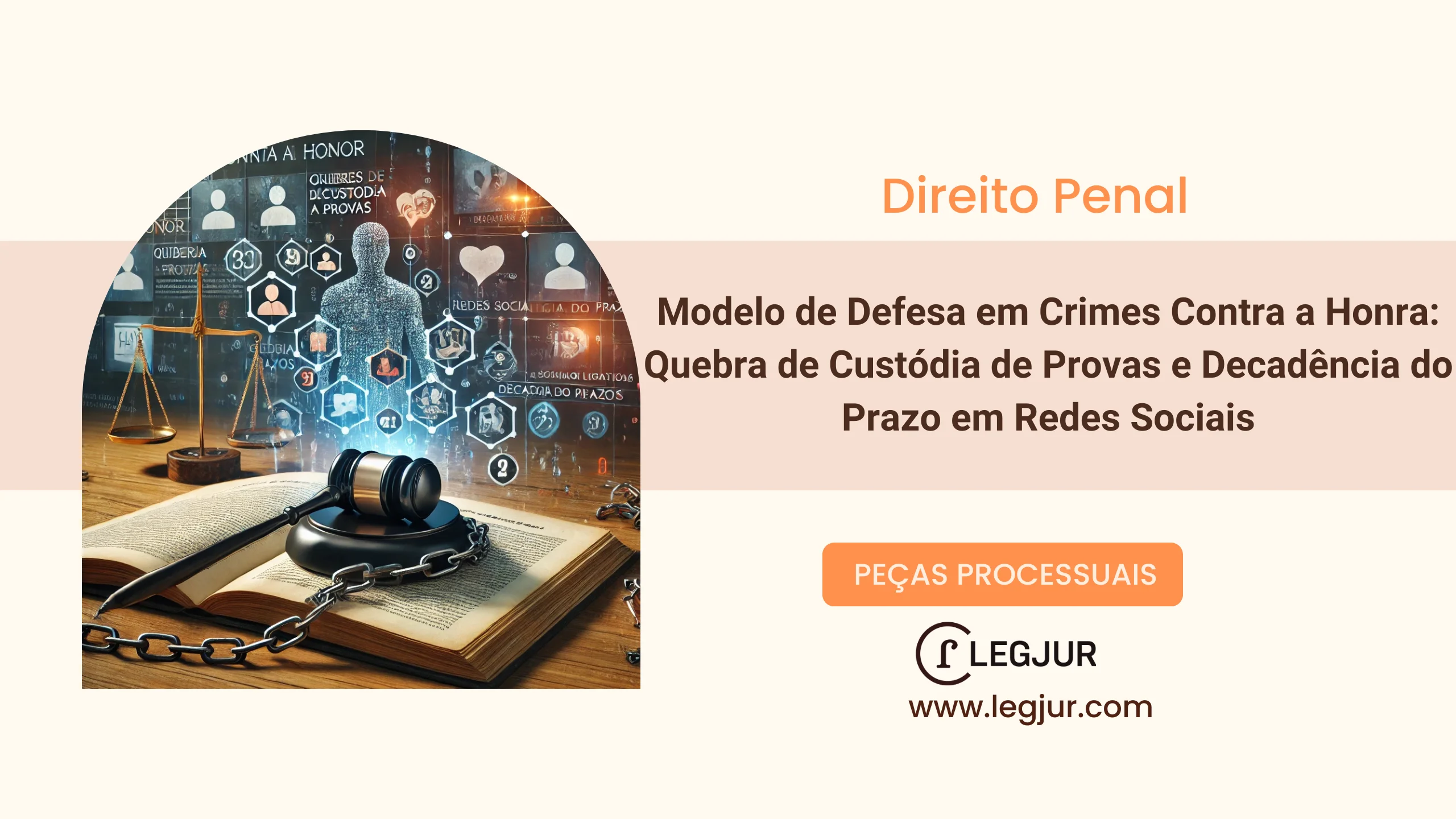 Modelo de Defesa em Crimes Contra a Honra: Quebra de Custódia de Provas e Decadência do Prazo em Redes Sociais