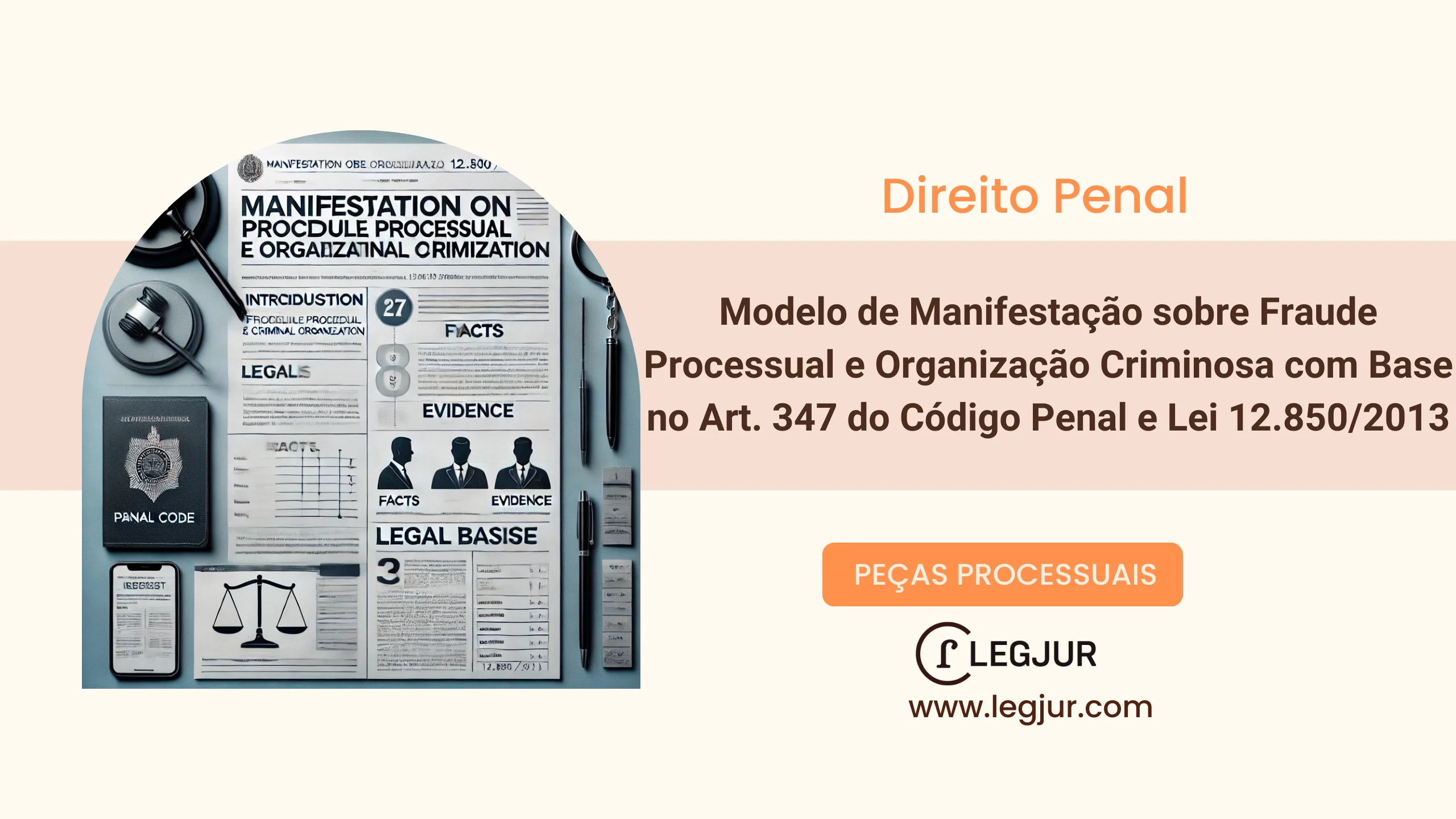 Modelo de Manifestação sobre Fraude Processual e Organização Criminosa com Base no Art. 347 do Código Penal e Lei 12.850/2013