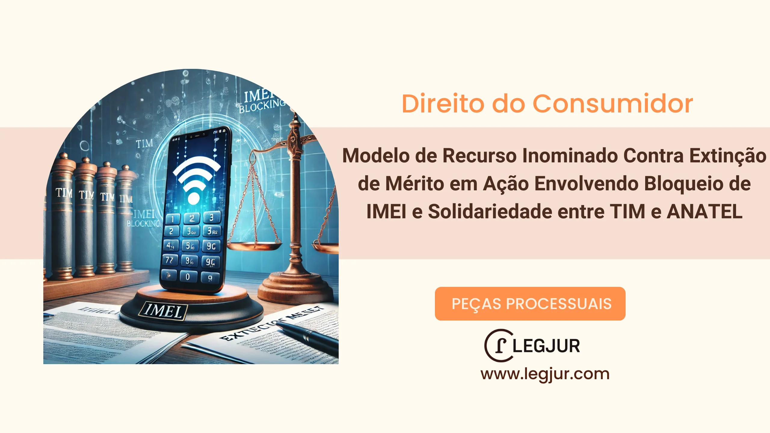 Modelo de Recurso Inominado Contra Extinção de Mérito em Ação Envolvendo Bloqueio de IMEI e Solidariedade entre TIM e ANATEL