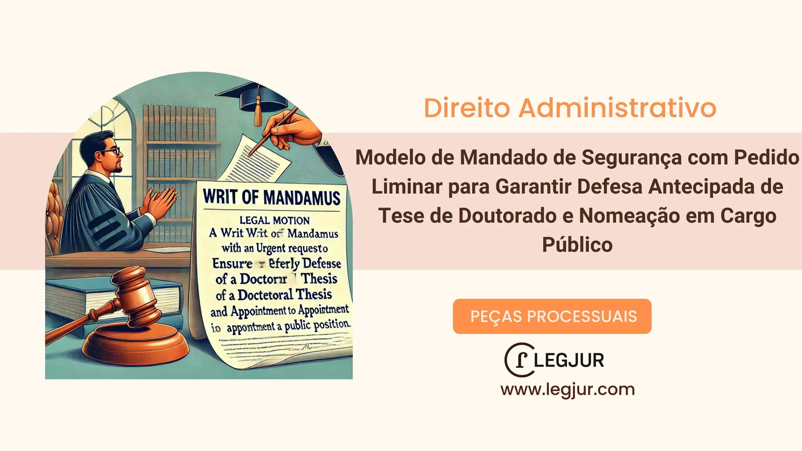 Modelo de Mandado de Segurança com Pedido Liminar para Garantir Defesa Antecipada de Tese de Doutorado e Nomeação em Cargo Público