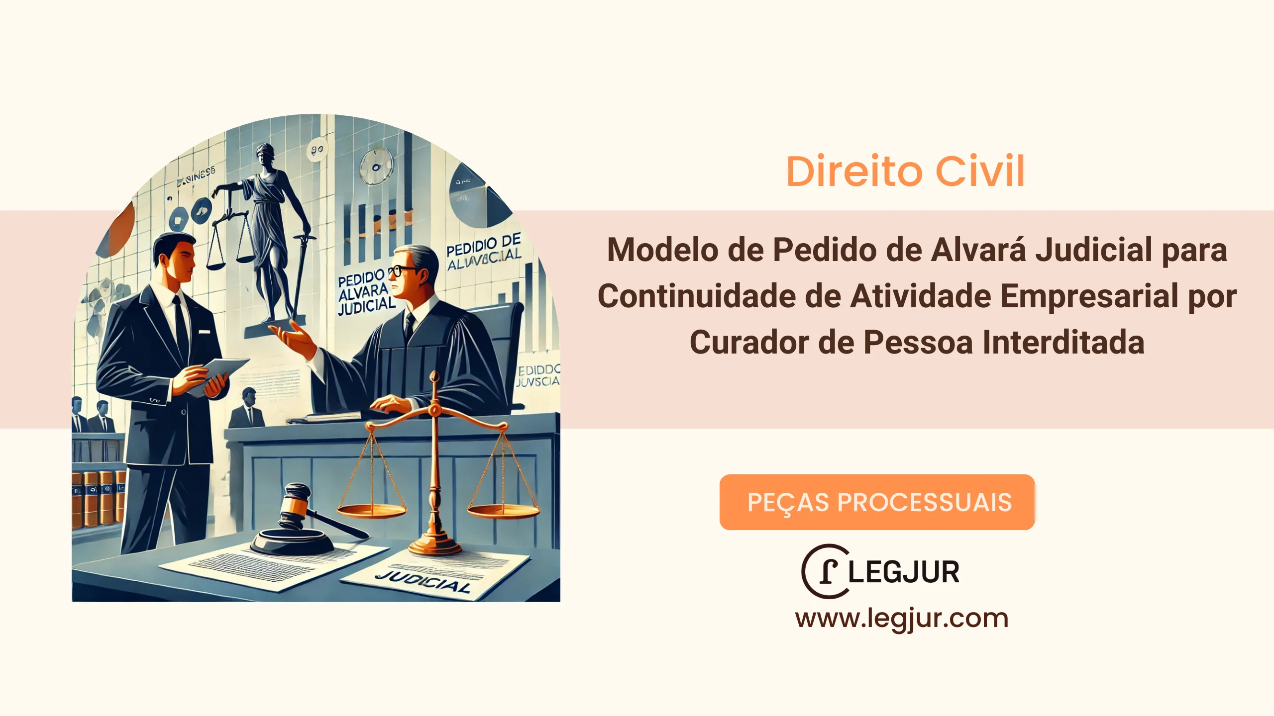 Modelo de Pedido de Alvará Judicial para Continuidade de Atividade Empresarial por Curador de Pessoa Interditada