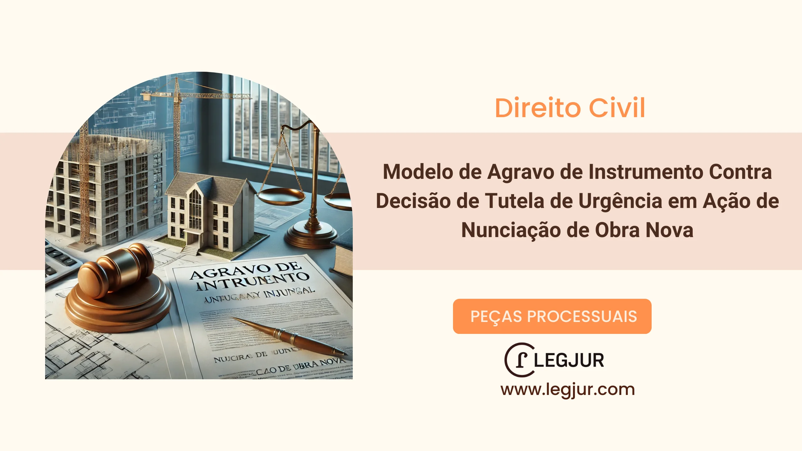 Modelo de Agravo de Instrumento Contra Decisão de Tutela de Urgência em Ação de Nunciação de Obra Nova