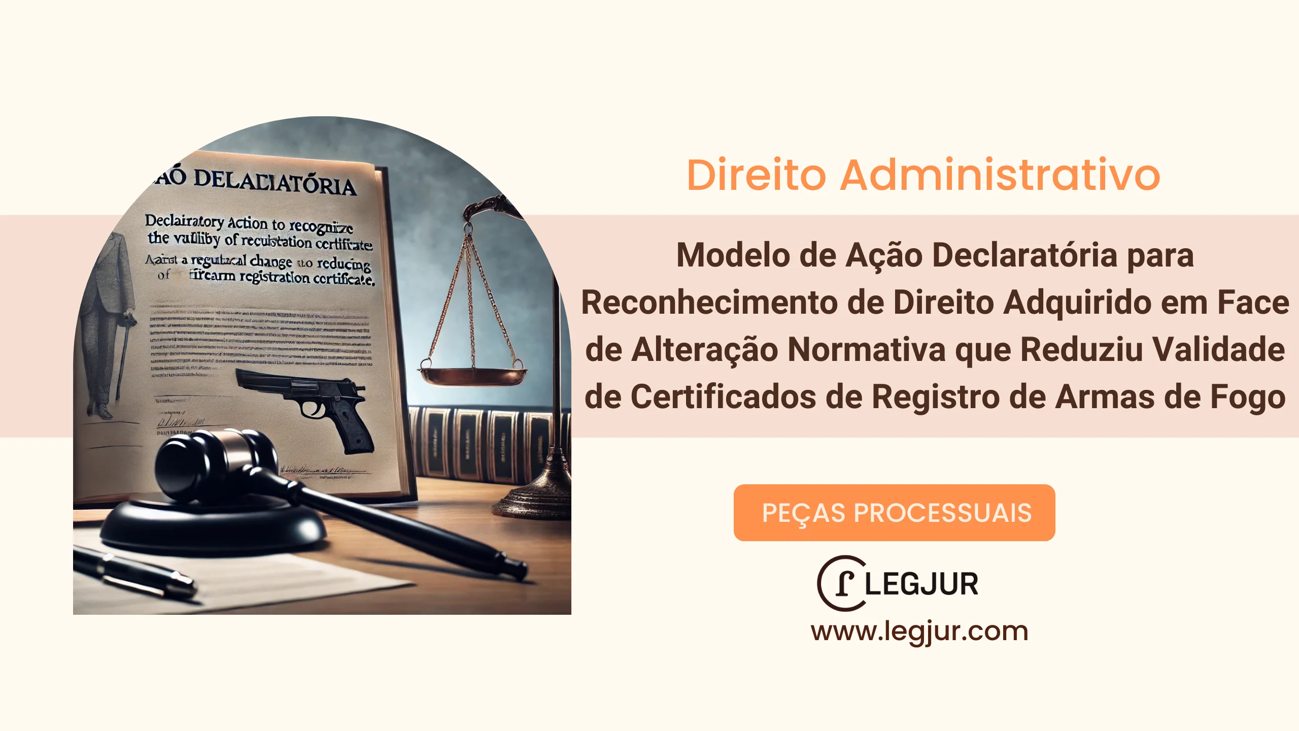 Modelo de Ação Declaratória para Reconhecimento de Direito Adquirido em Face de Alteração Normativa que Reduziu Validade de Certificados de Registro de Armas de Fogo