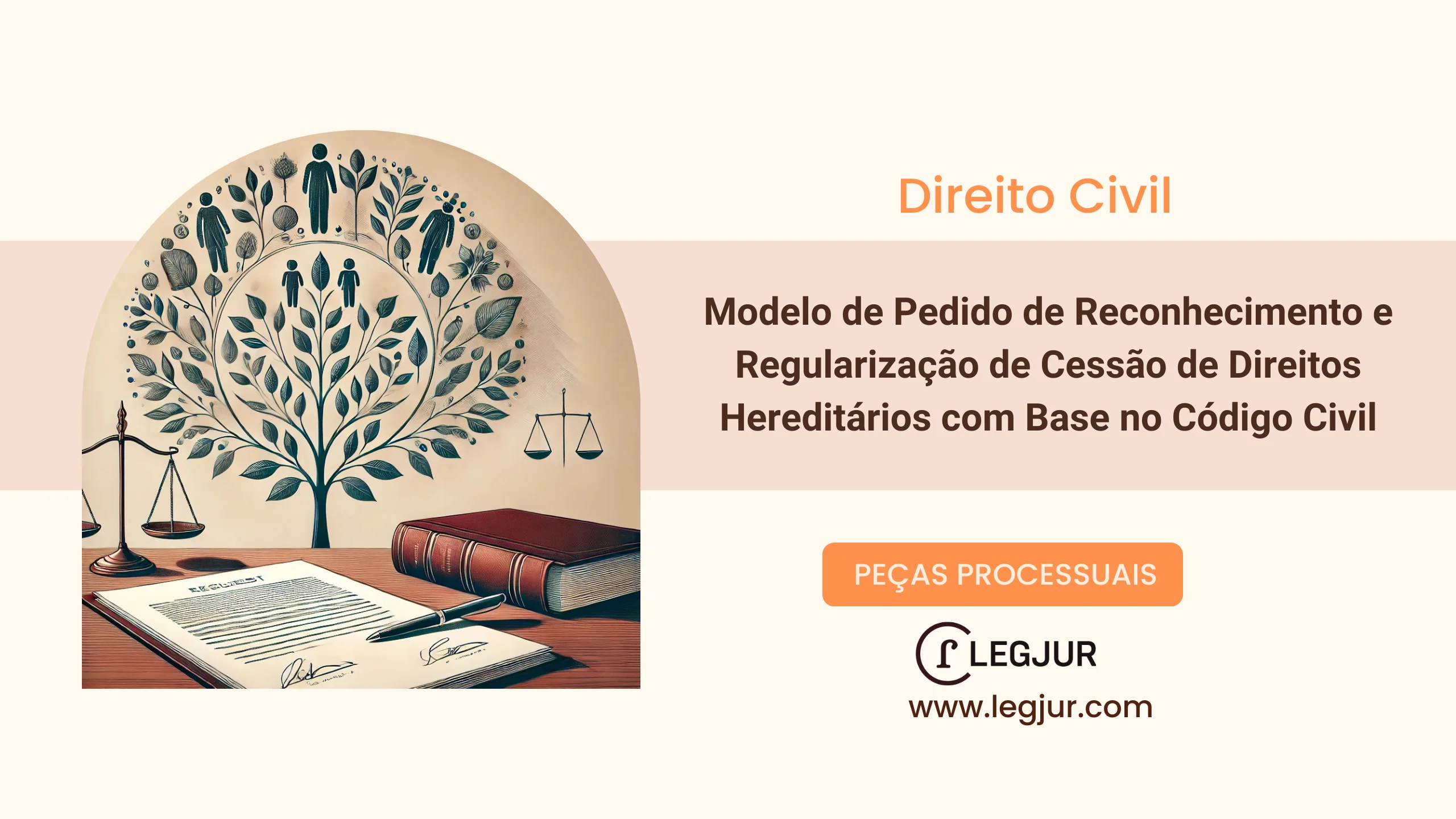 Modelo de Pedido de Reconhecimento e Regularização de Cessão de Direitos Hereditários com Base no Código Civil