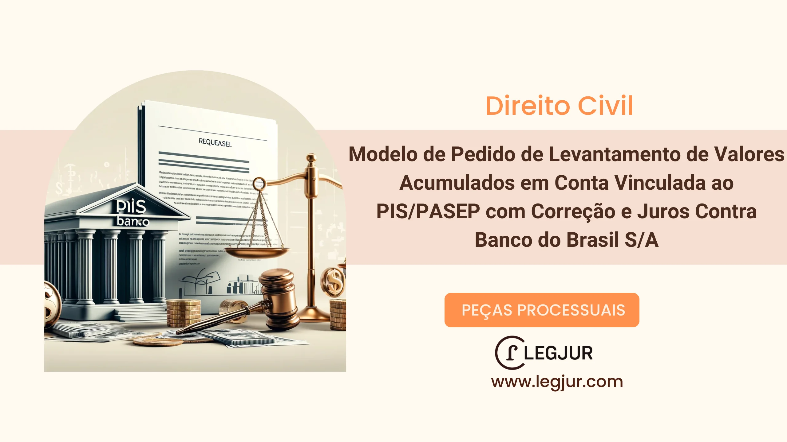 Modelo de Pedido de Levantamento de Valores Acumulados em Conta Vinculada ao PIS/PASEP com Correção e Juros Contra Banco do Brasil S/A