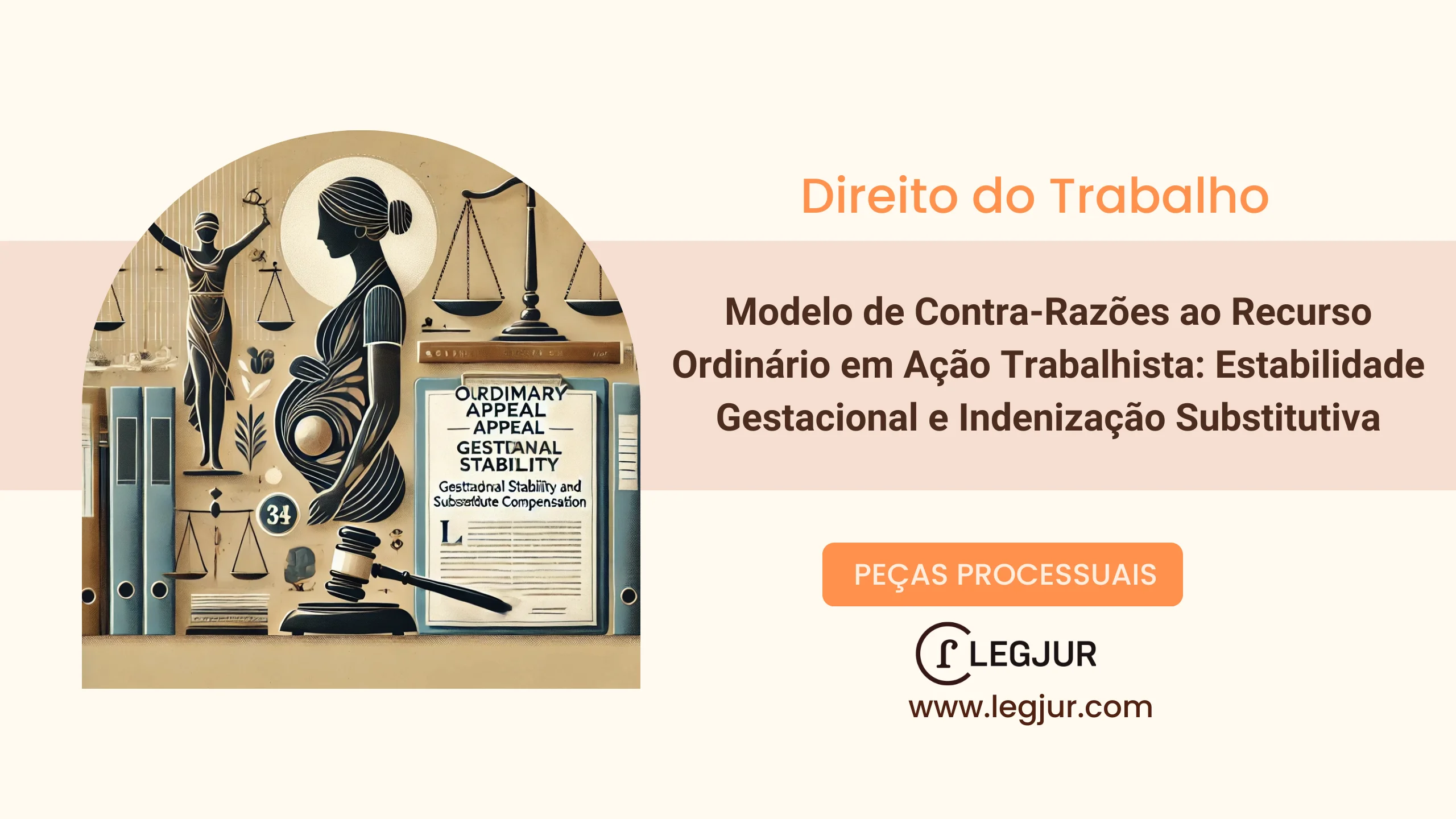 Modelo de Contra-Razões ao Recurso Ordinário em Ação Trabalhista: Estabilidade Gestacional e Indenização Substitutiva