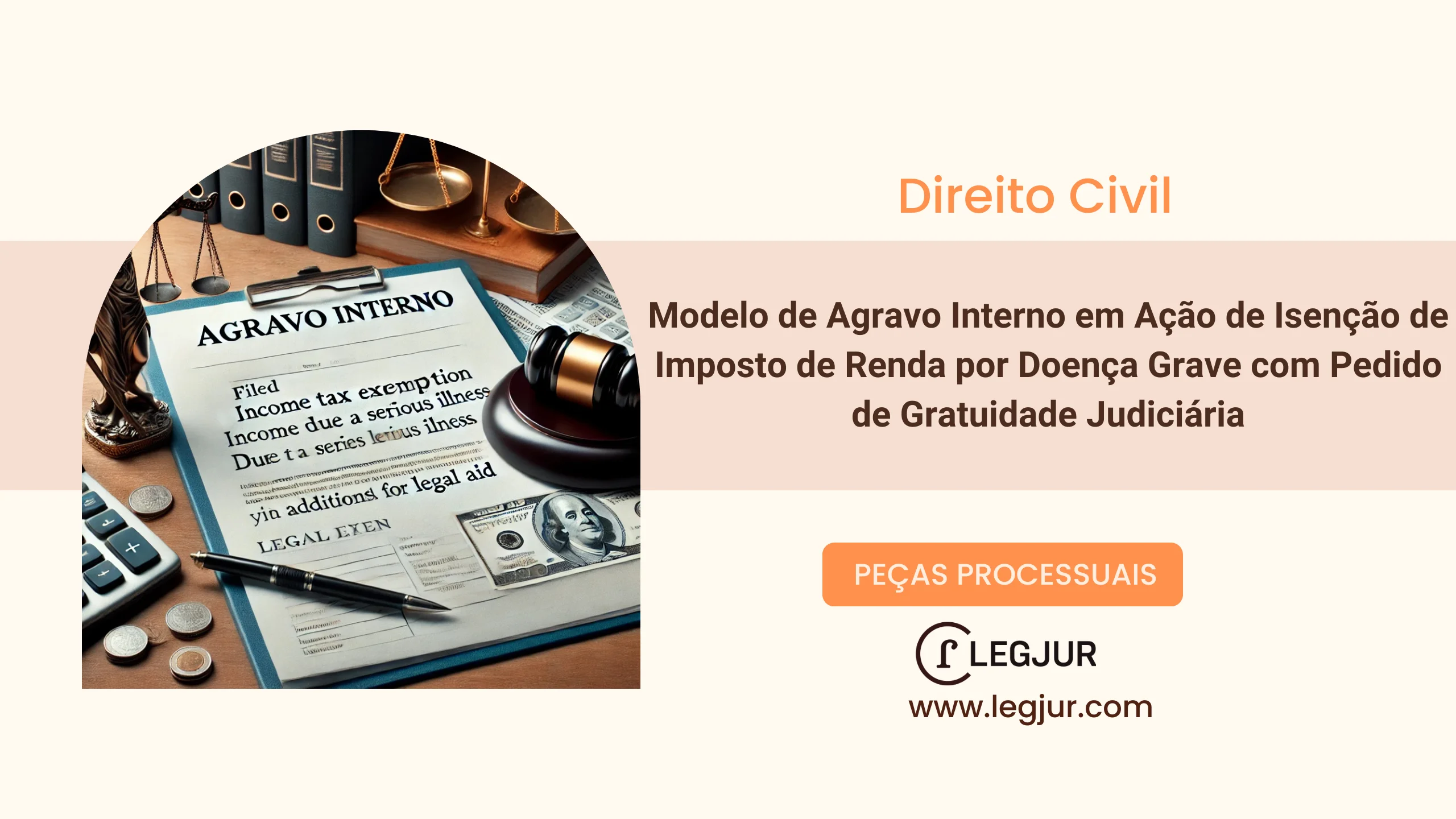 Modelo de Agravo Interno em Ação de Isenção de Imposto de Renda por Doença Grave com Pedido de Gratuidade Judiciária