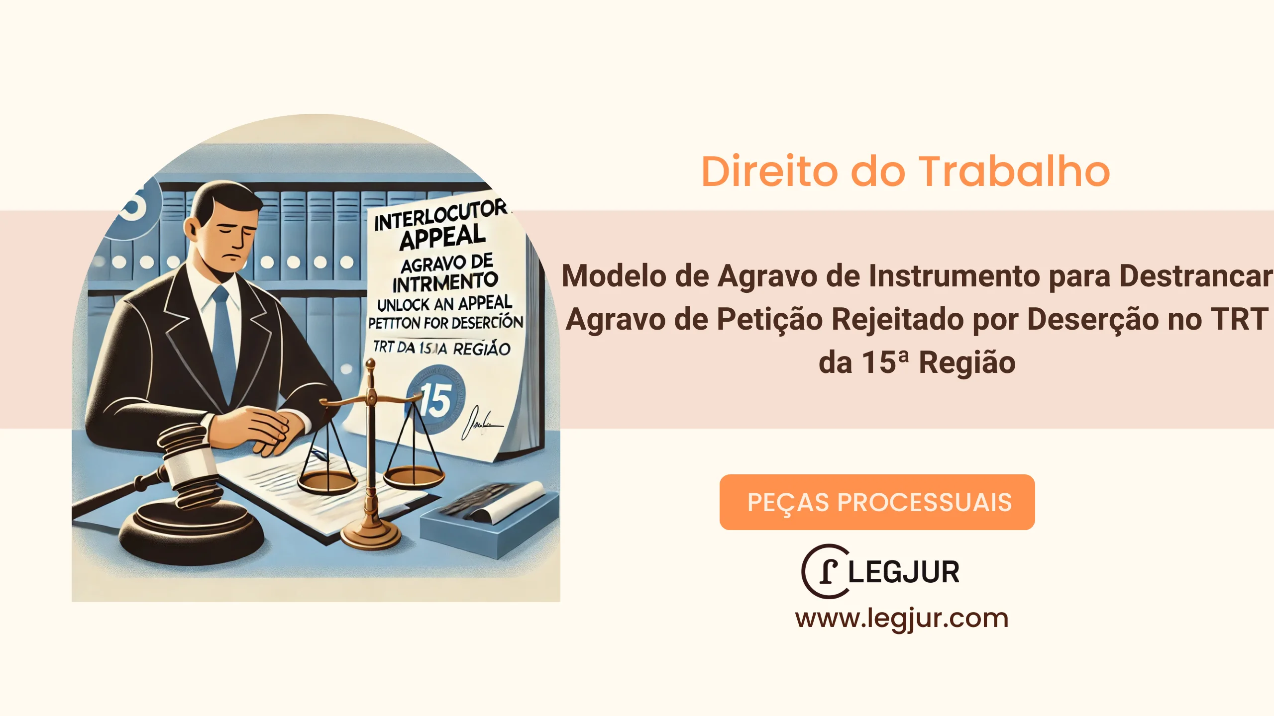 Modelo de Agravo de Instrumento para Destrancar Agravo de Petição Rejeitado por Deserção no TRT da 15ª Região