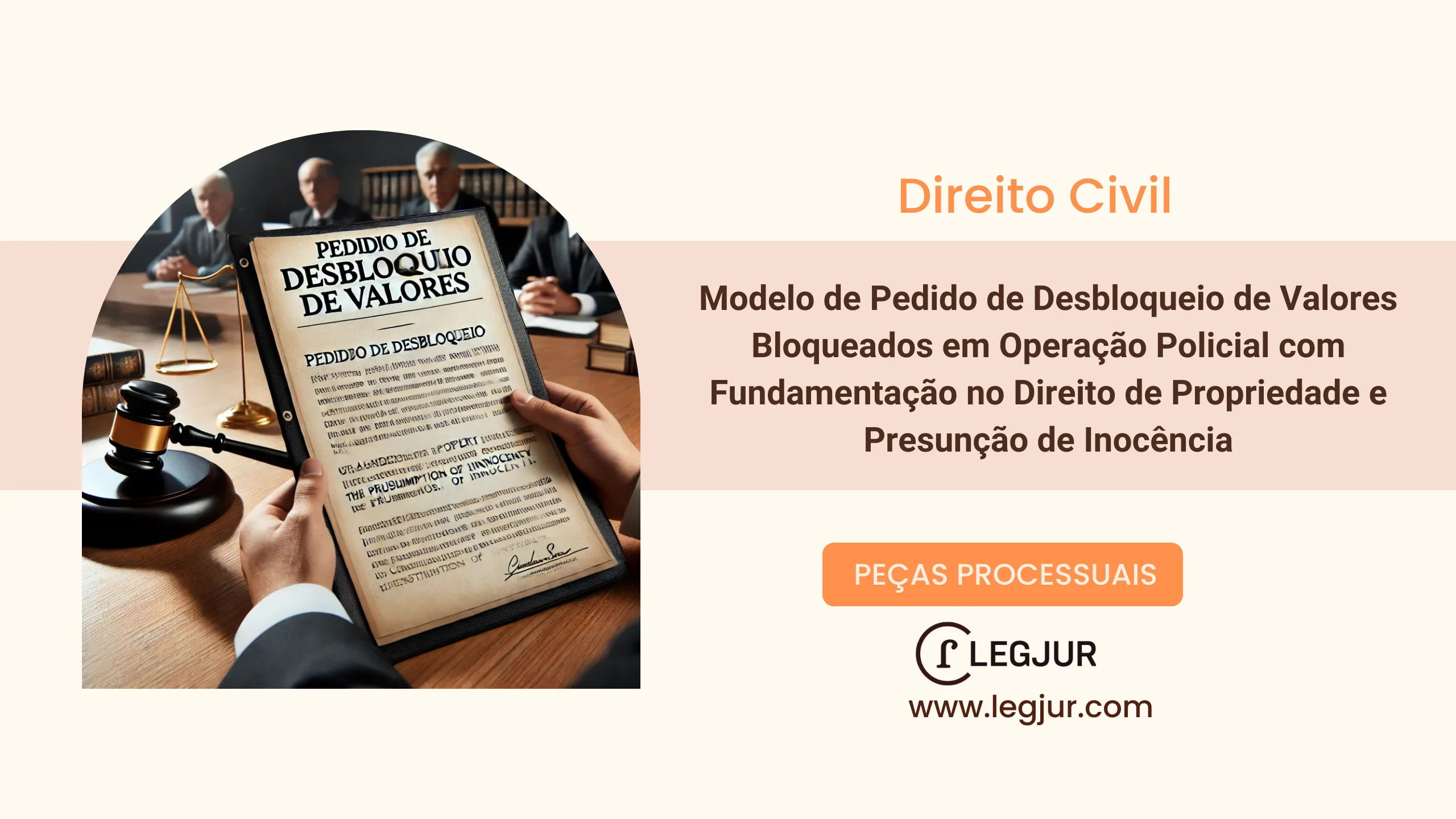 Modelo de Pedido de Desbloqueio de Valores Bloqueados em Operação Policial com Fundamentação no Direito de Propriedade e Presunção de Inocência